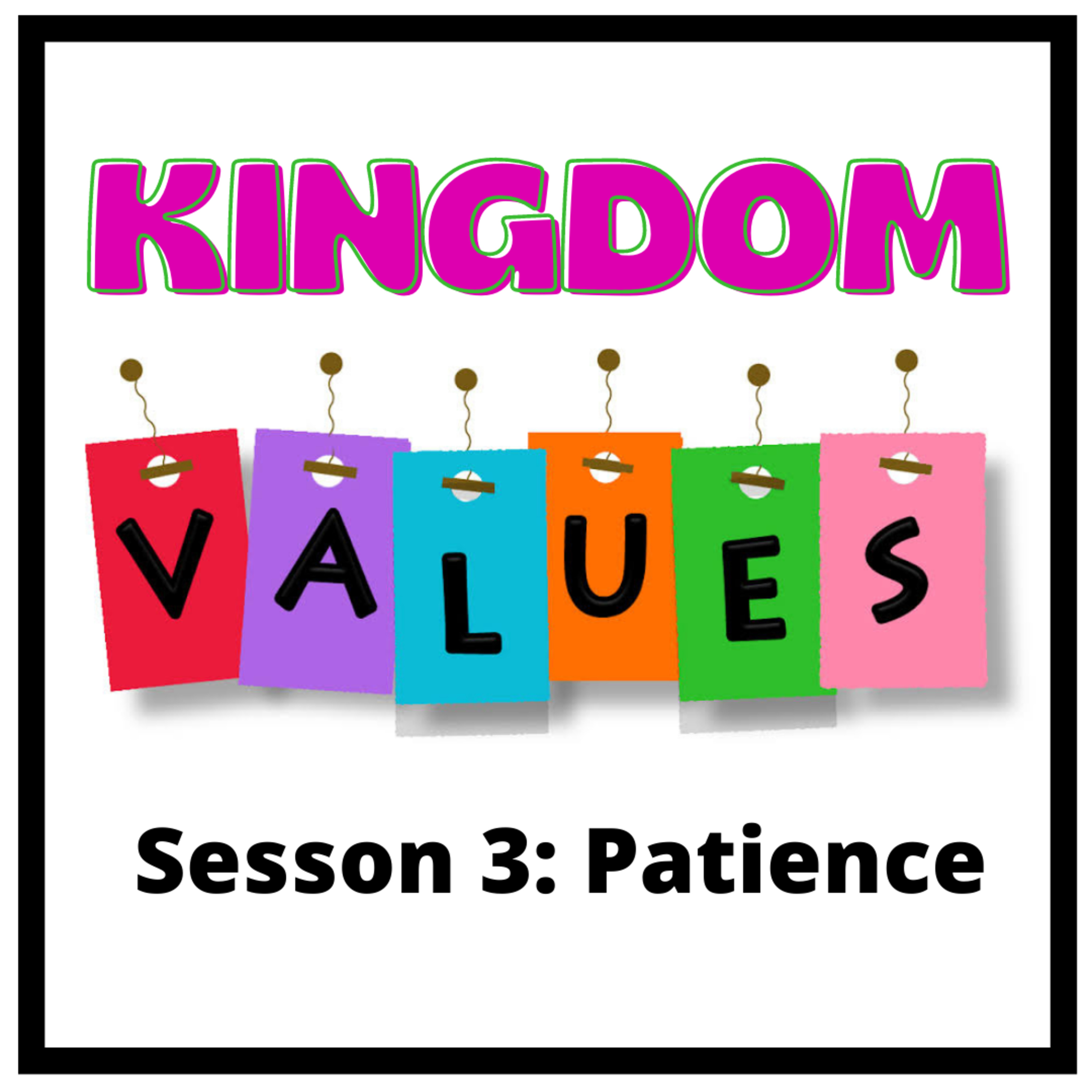 Kingdom Values Session 3 Patience  episode artwork