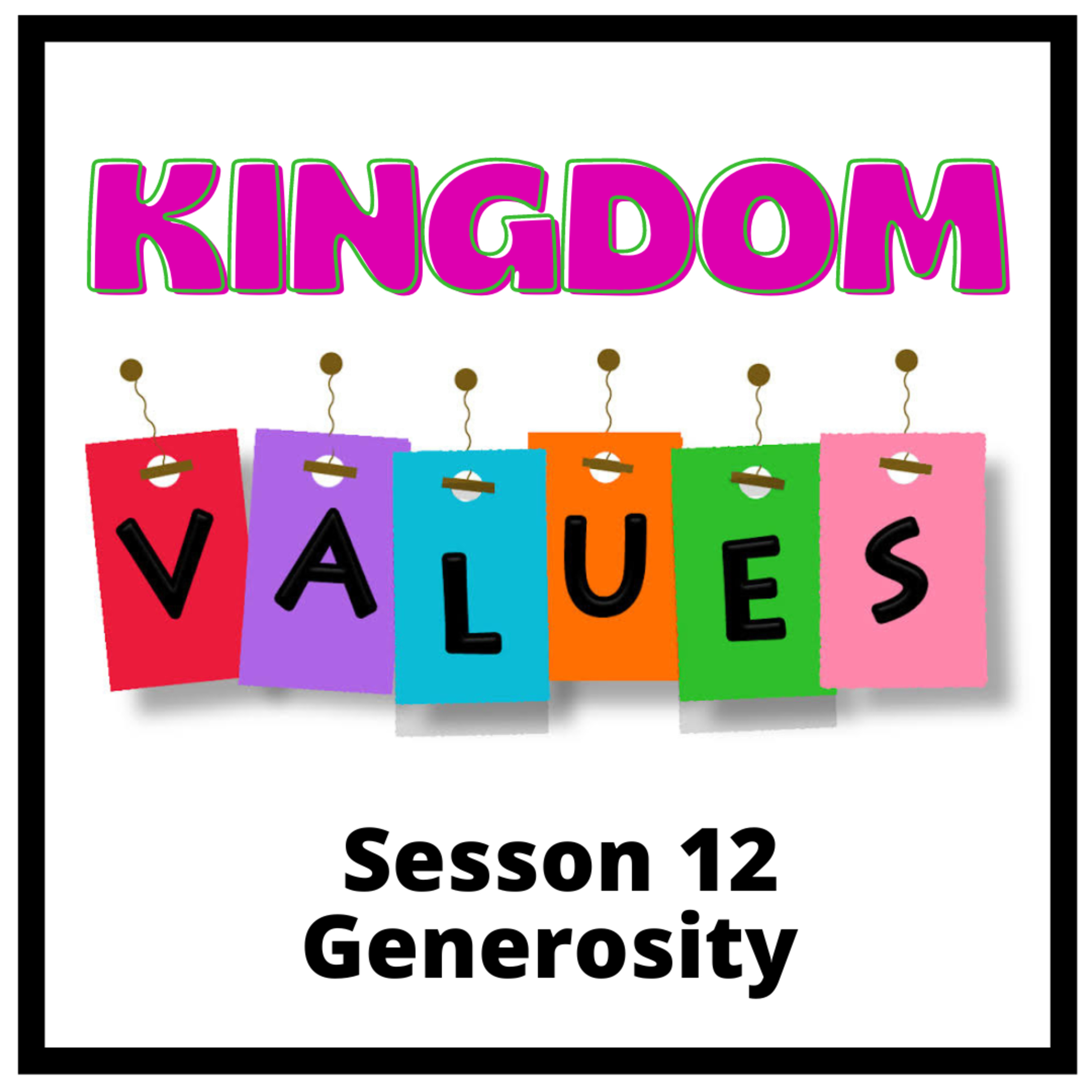Kingdom Values Session 12 Generosity  episode artwork