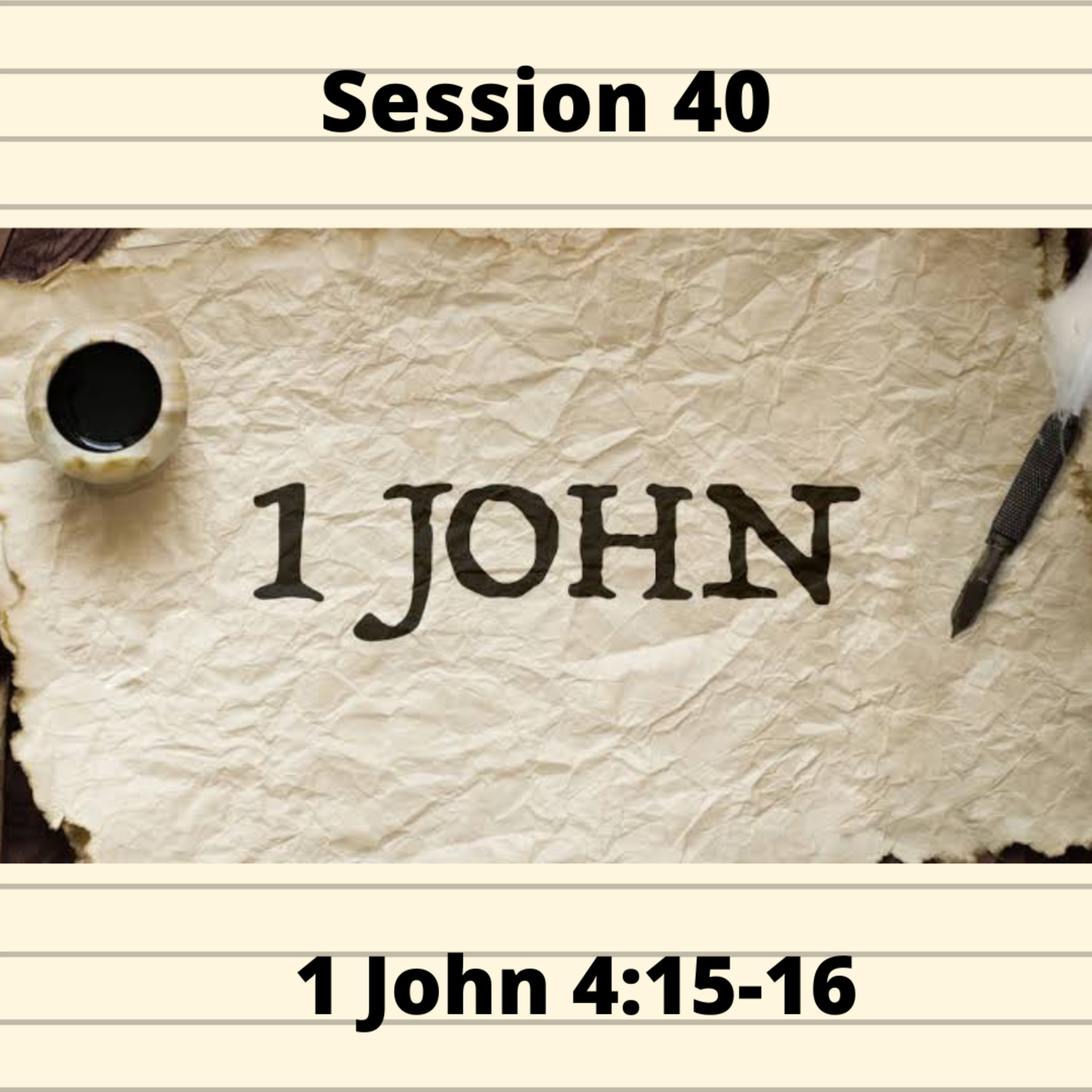 First Epistle of John Session 40 episode artwork