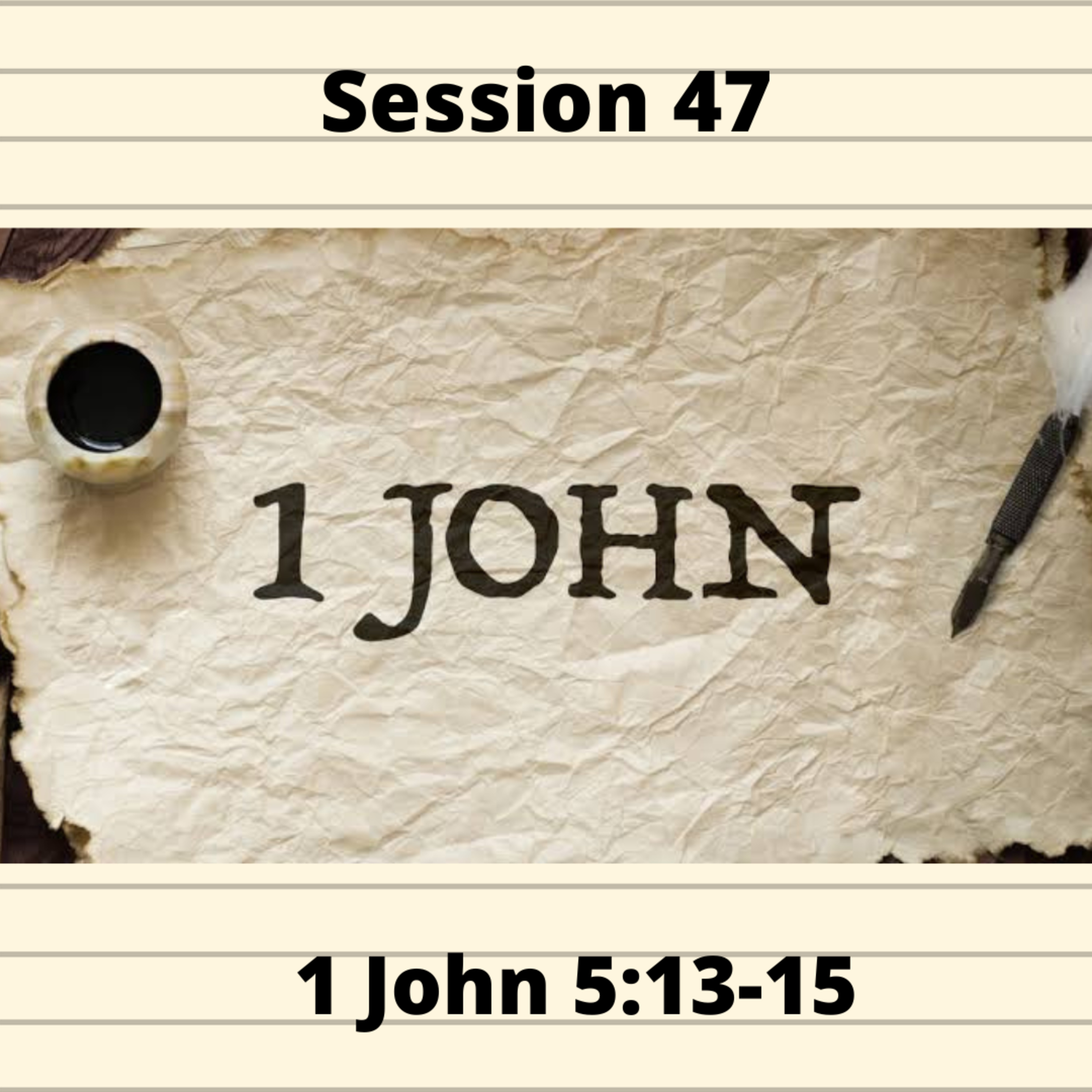 First Epistle of John Session 47 episode artwork
