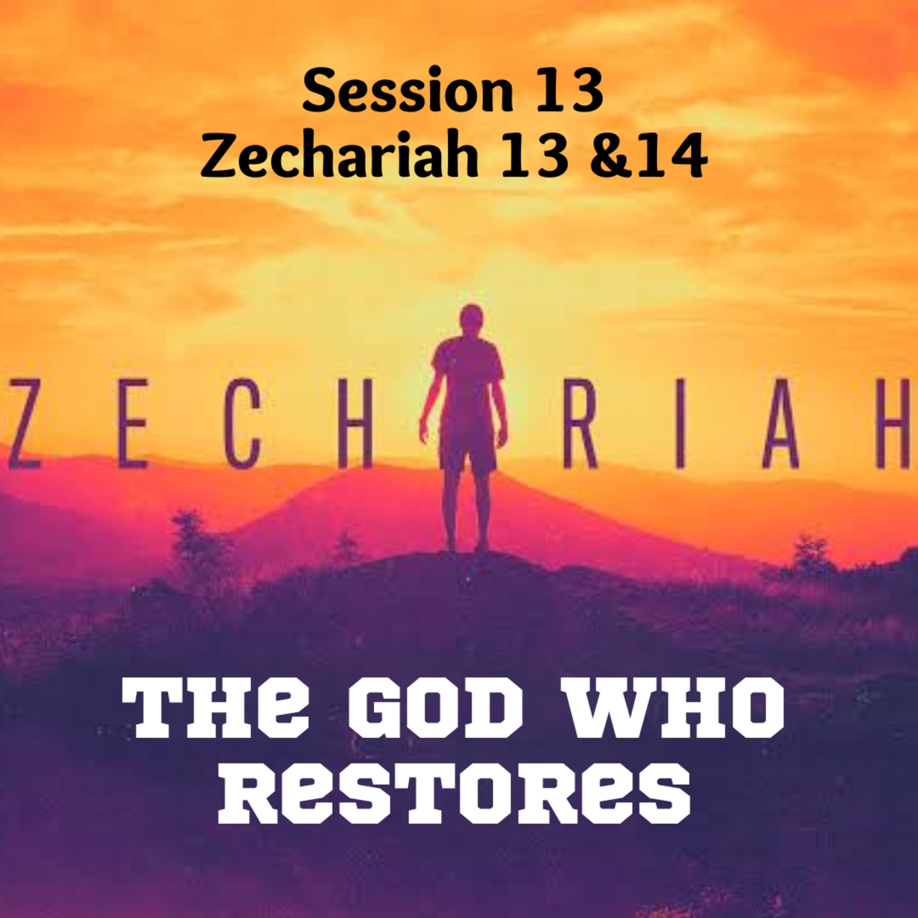 Zechariah Session 13 episode artwork