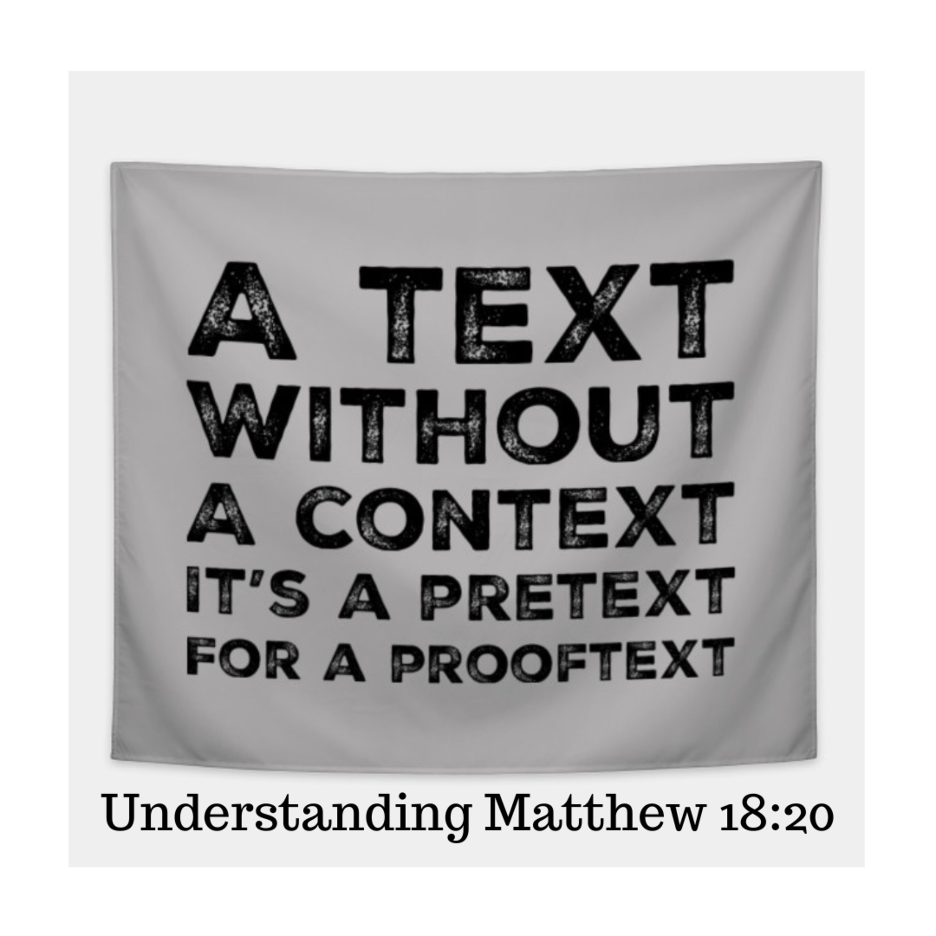 A text without a context is a pretext for a proof text episode artwork