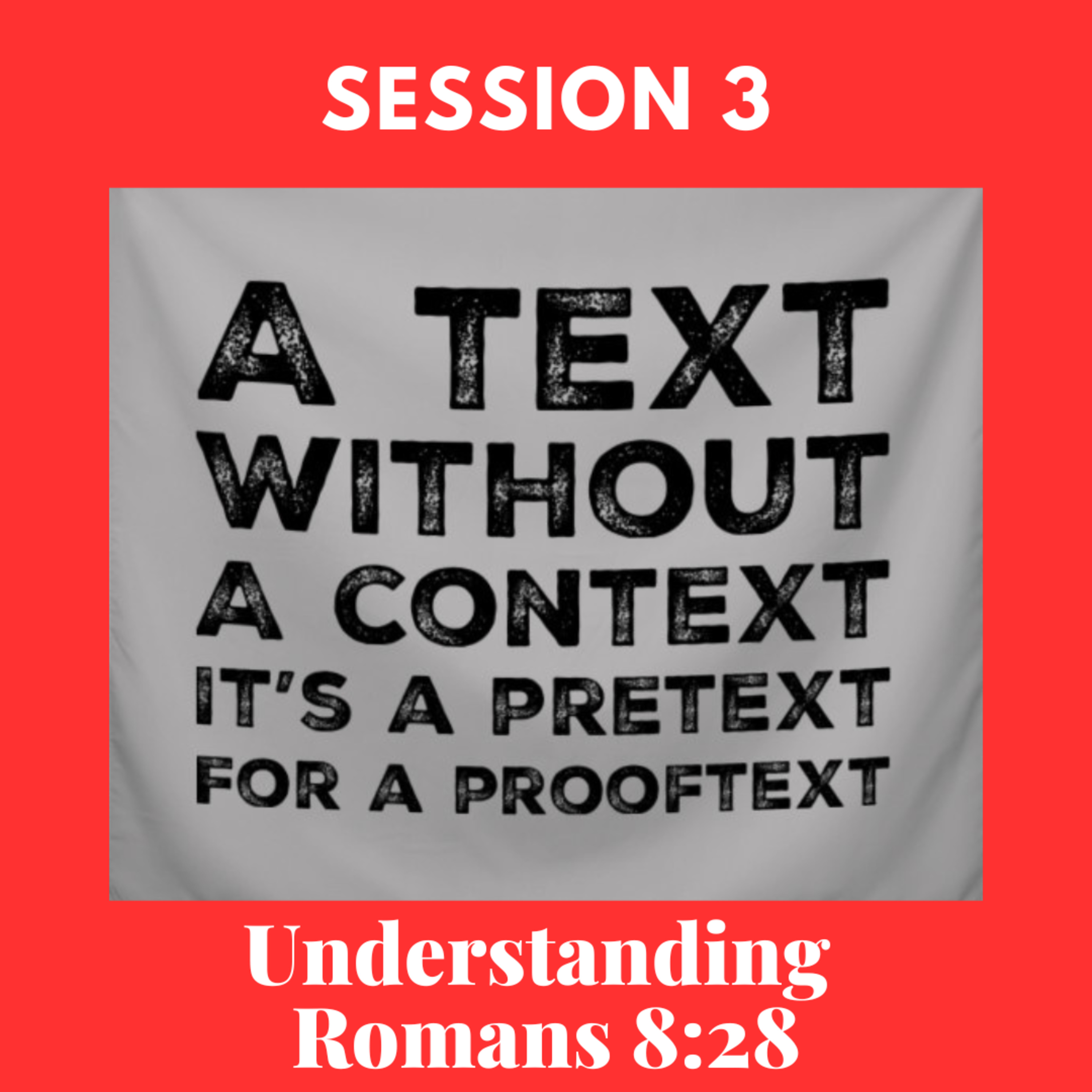 Session 3: Understanding Romans 8:28 episode artwork