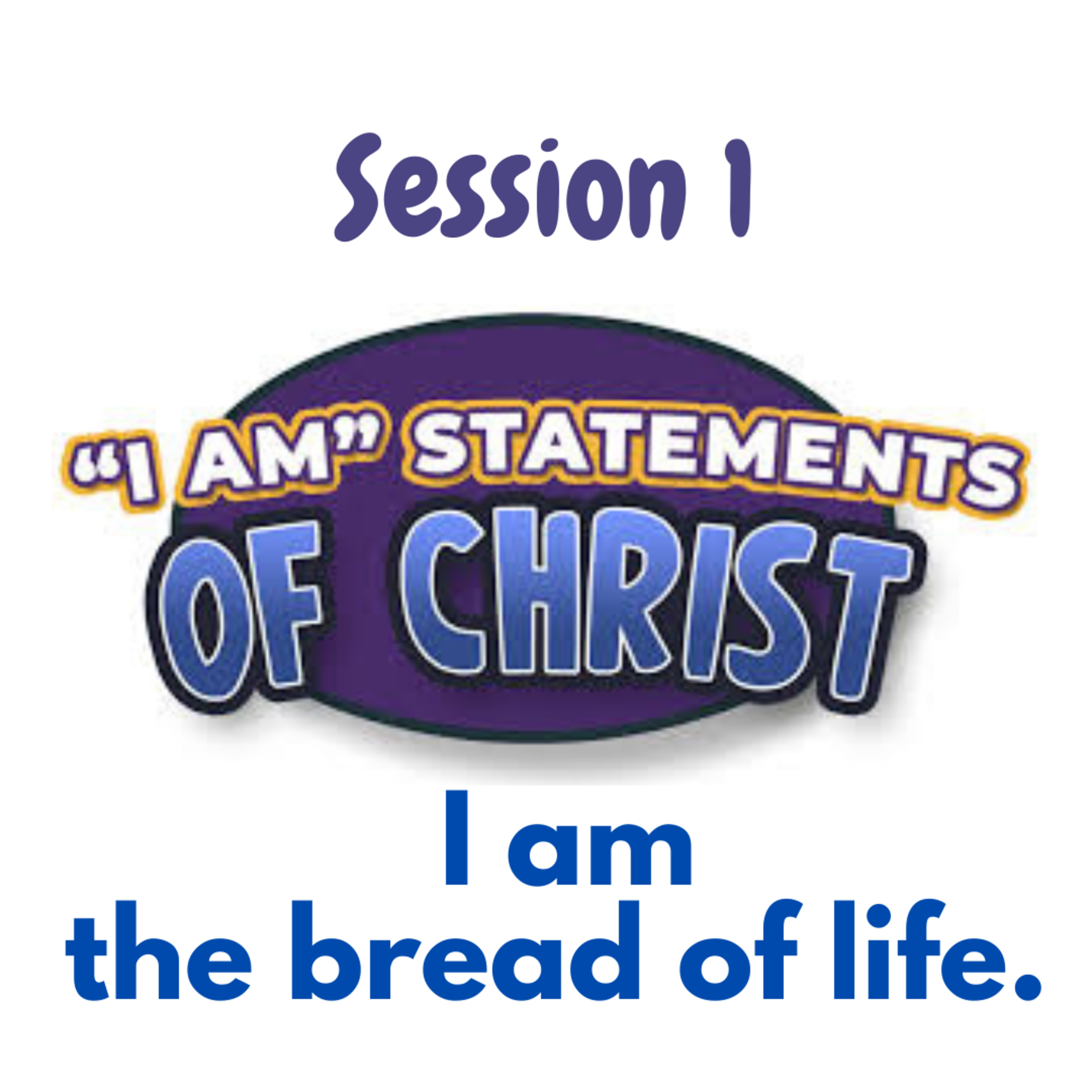 Session 1: I am the bread of life. episode artwork