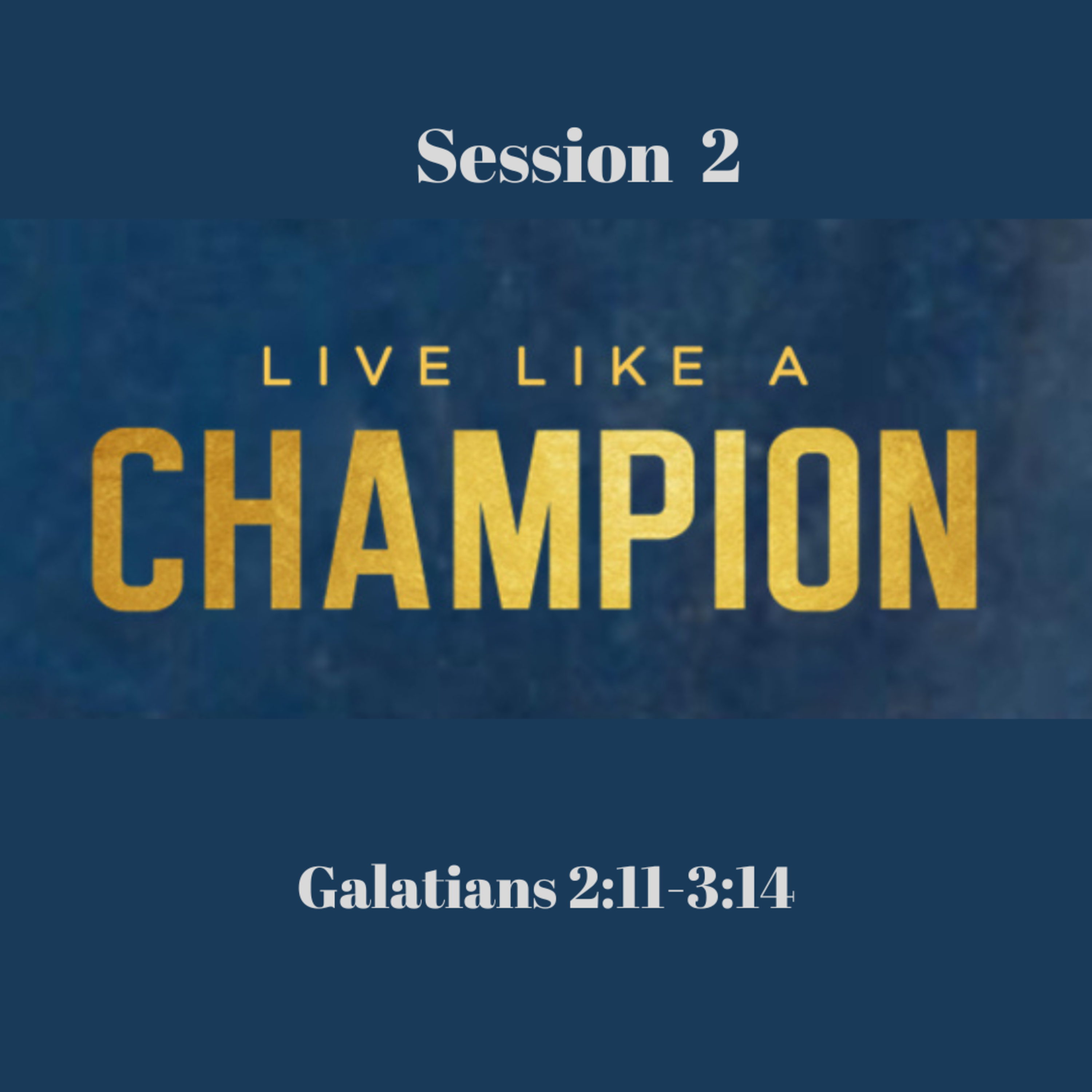 Live like a champion Session 2 episode artwork