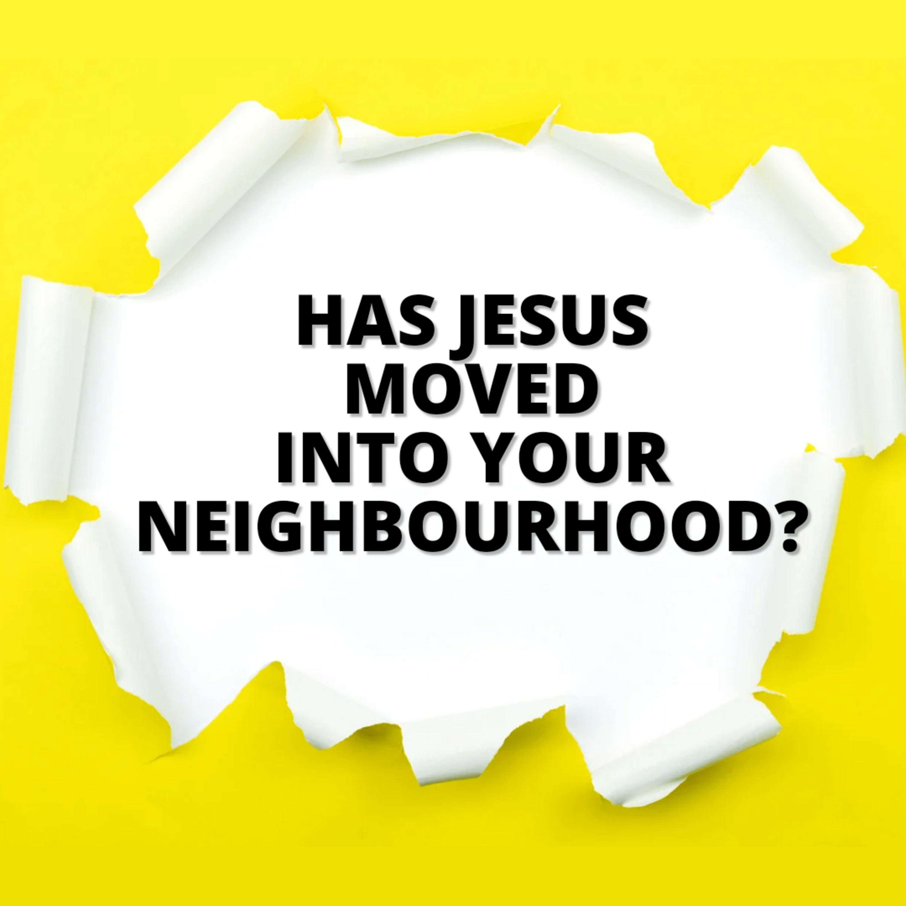 Has Jesus moved into your neighbourhood? episode artwork