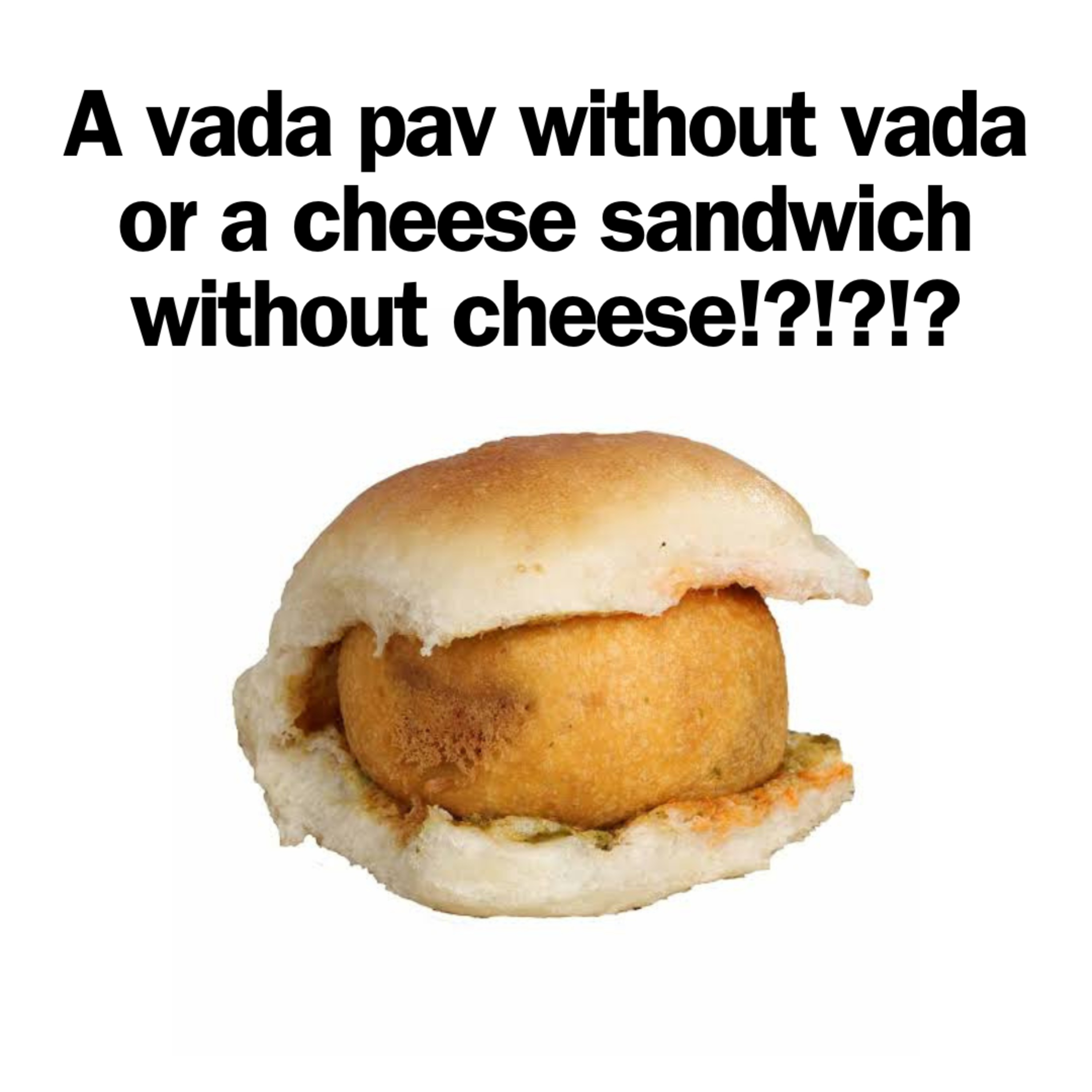 A vada pav without vada or a cheese sandwich without cheese  episode artwork