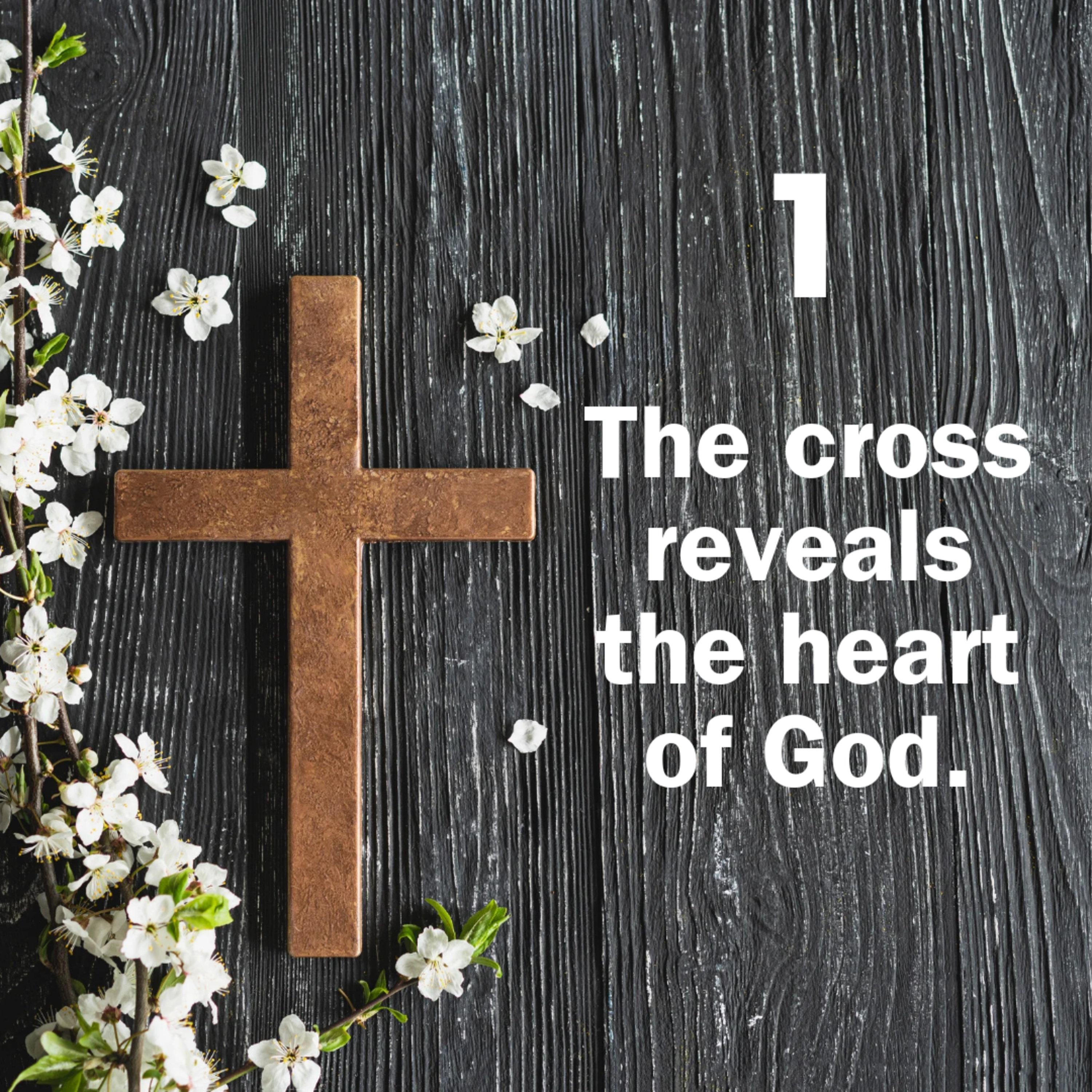 The cross reveals the heart of God  episode artwork