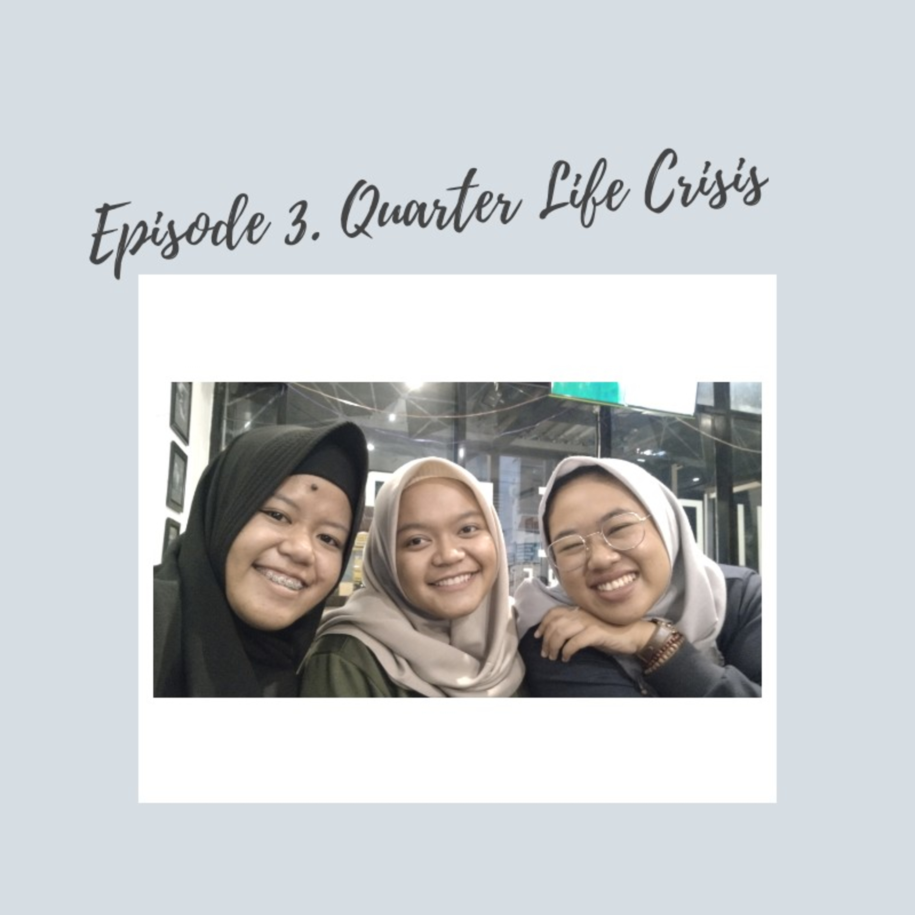 Ep. 3. Quarter Life Crisis  episode artwork