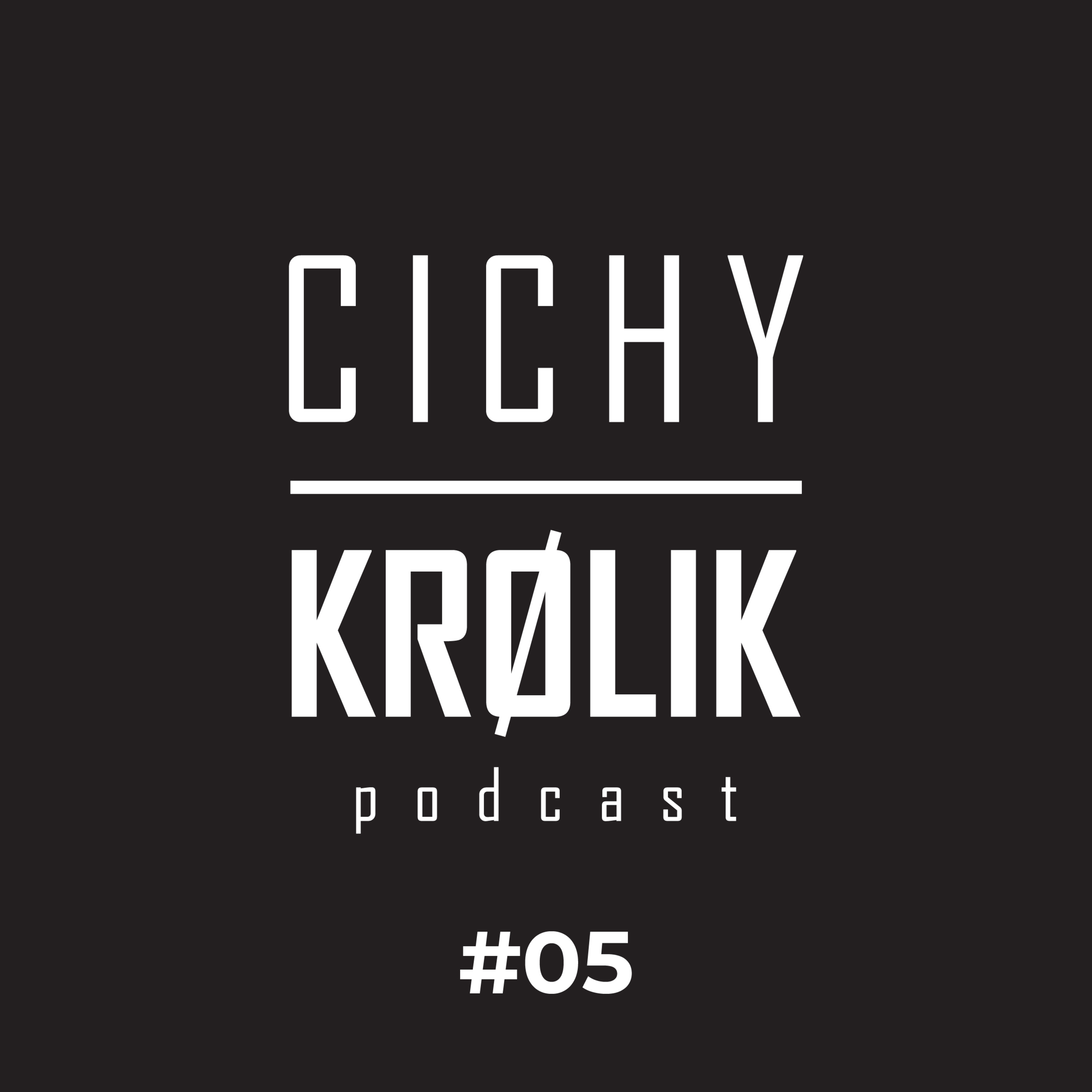 CICHY KRÓLIK podcast