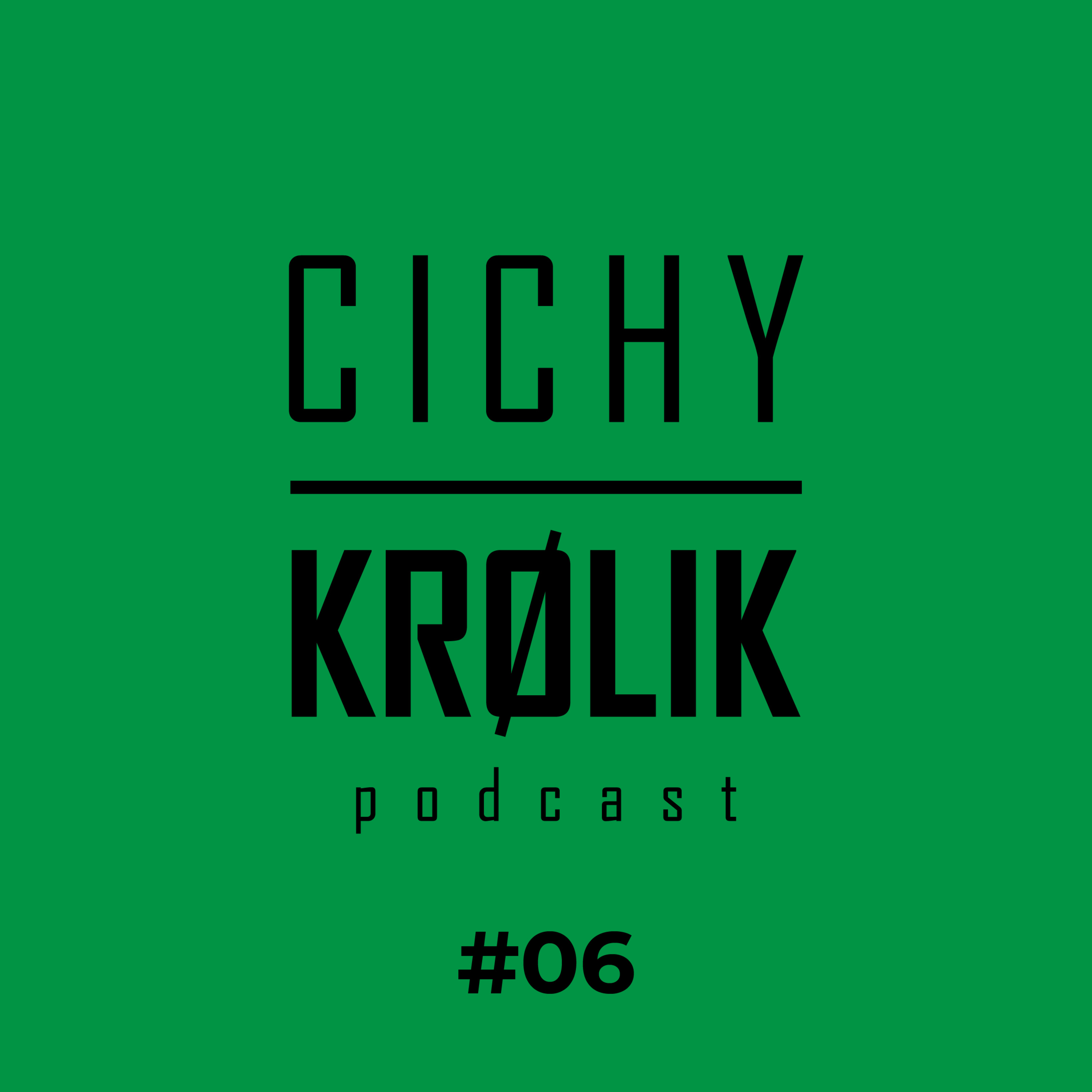 CICHY KRÓLIK podcast