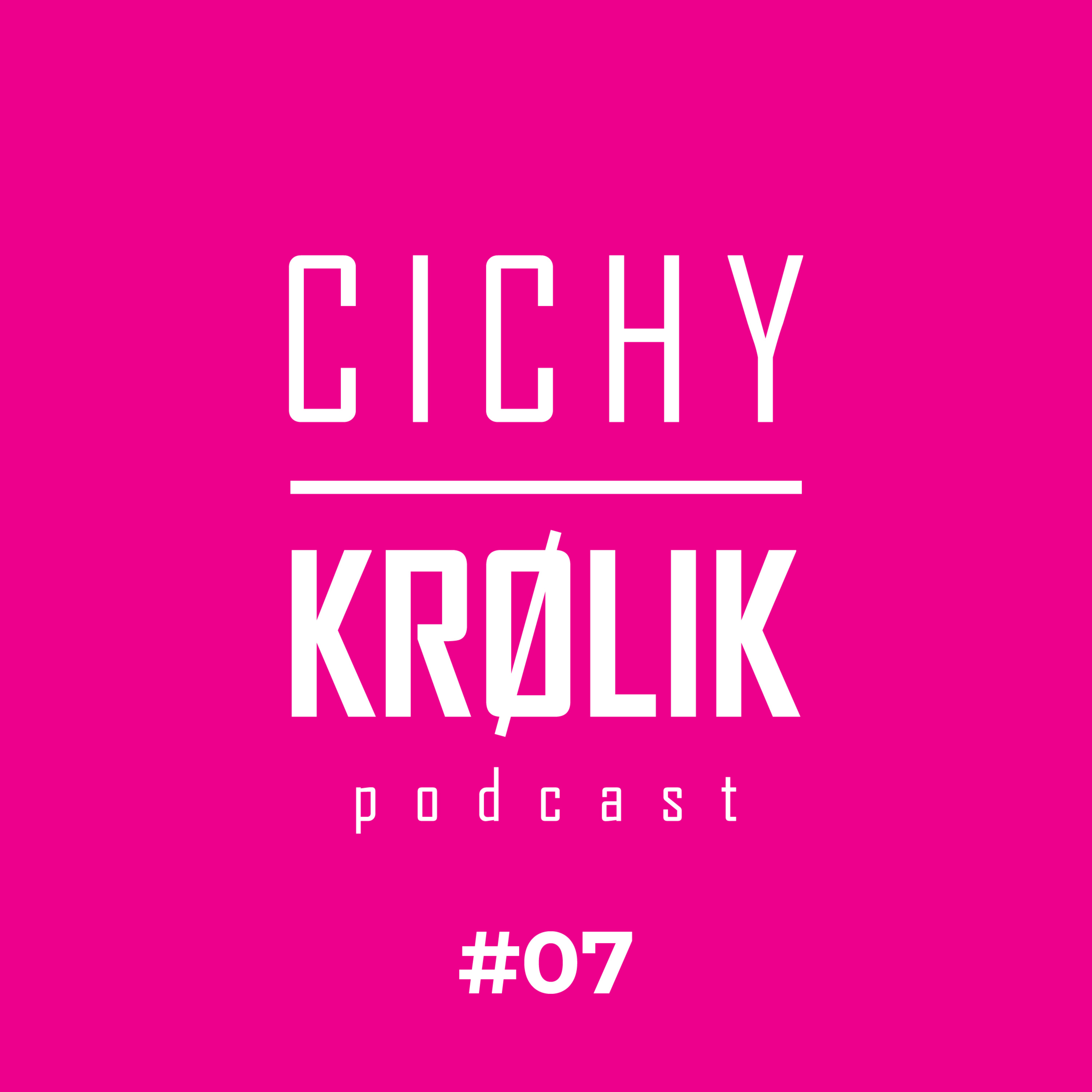 CICHY KRÓLIK podcast