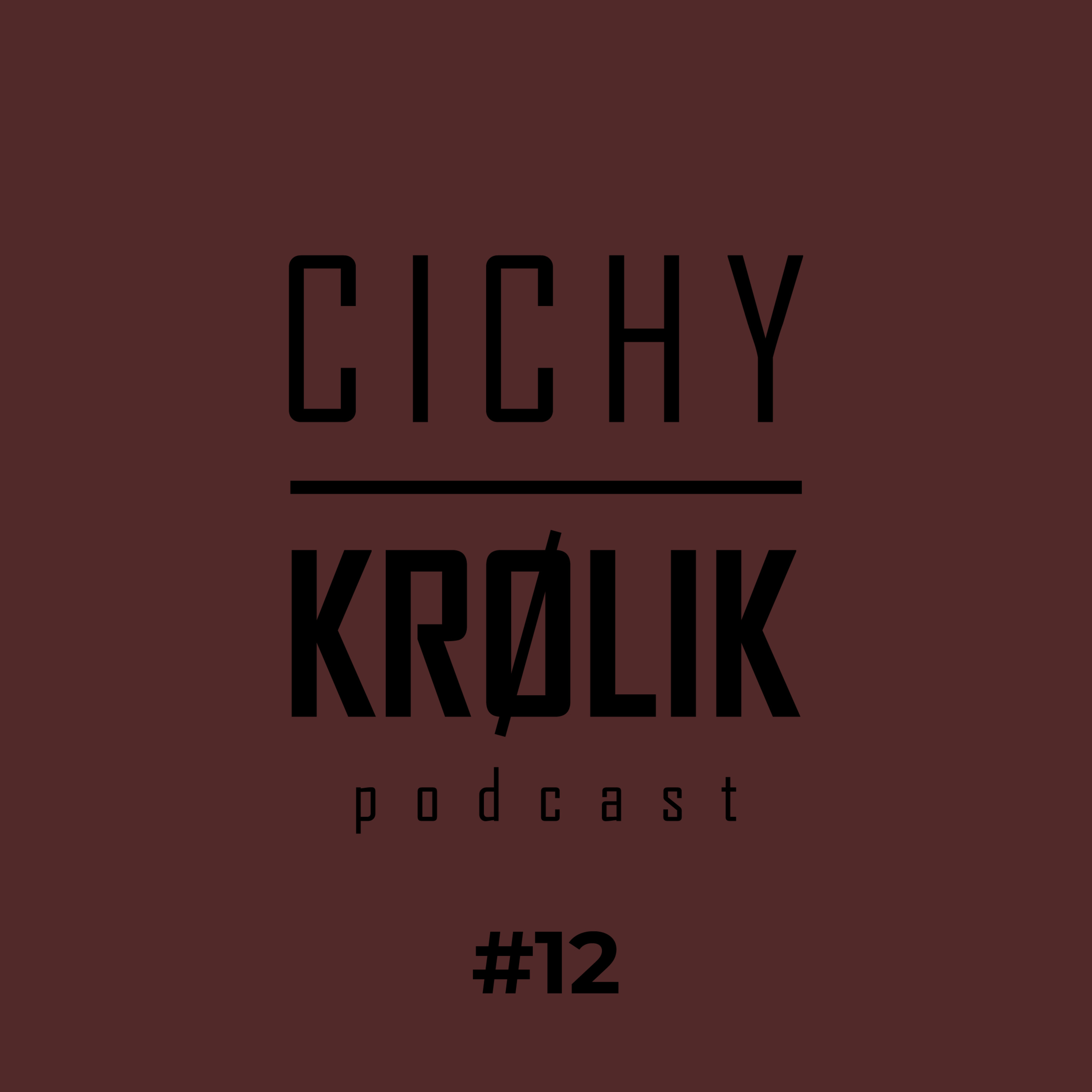 CICHY KRÓLIK podcast