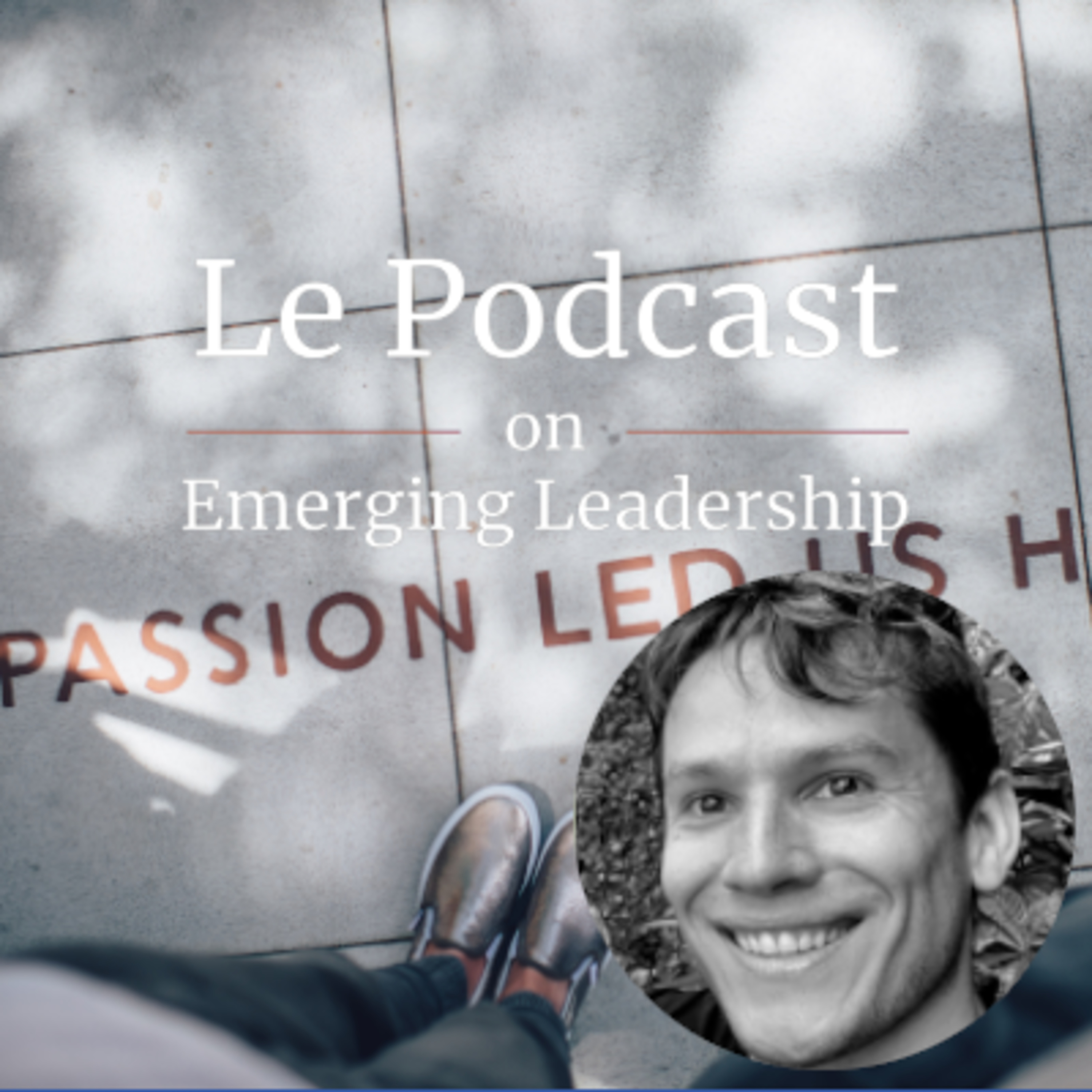 Le Podcast on Emerging Leadership