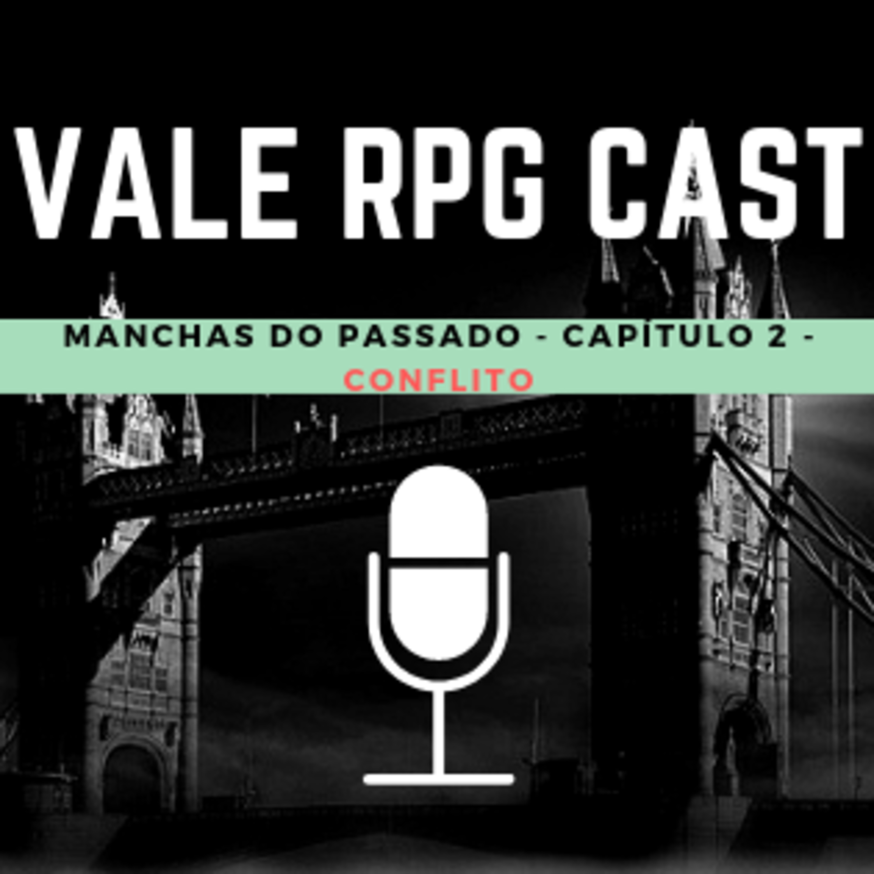 Vale RPG Cast - Manchas do Passado - Capítulo 2 - Conflito episode artwork