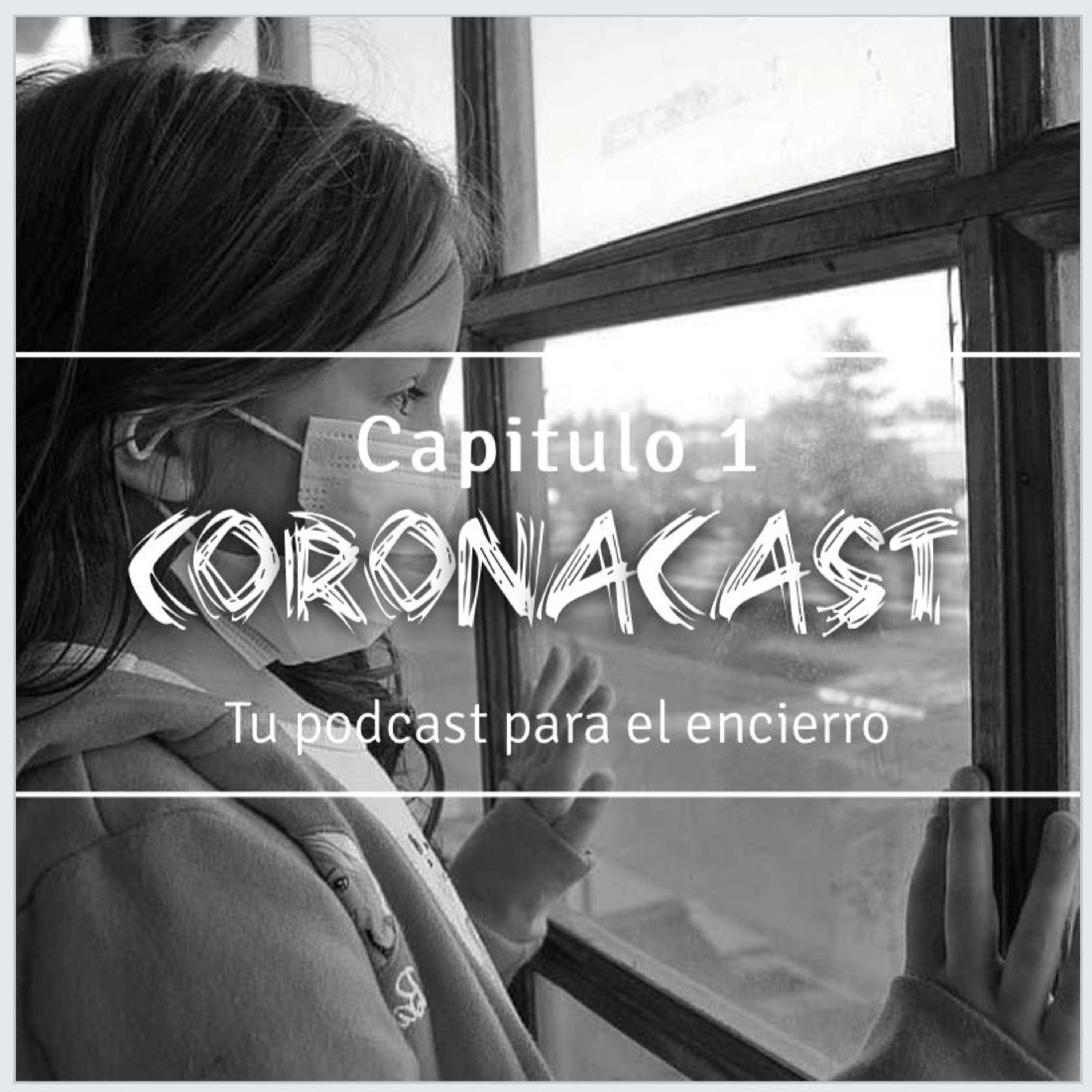 CORONACAST-CAPITULO 1