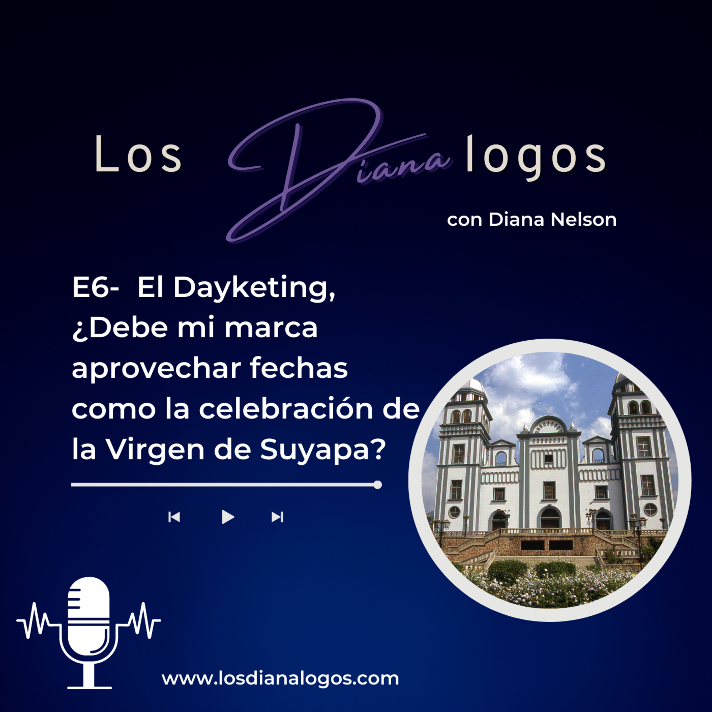 E6- El Dayketing, ¿Debe mi marca aprovechar fechas como la celebración de la Virgen de Suyapa?
