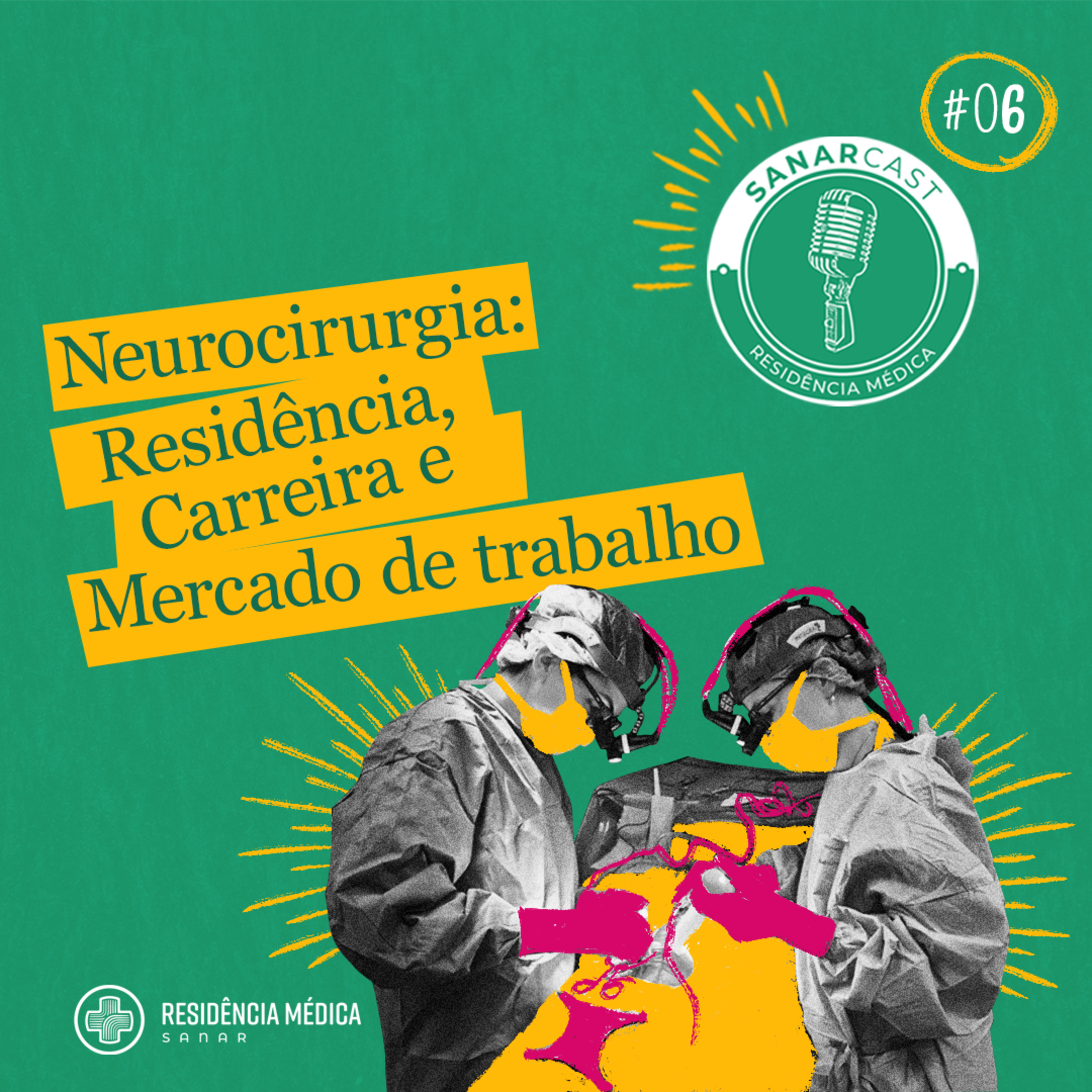 #06_Neurocirurgia: Residência, Carreira e Mercado de Trabalho