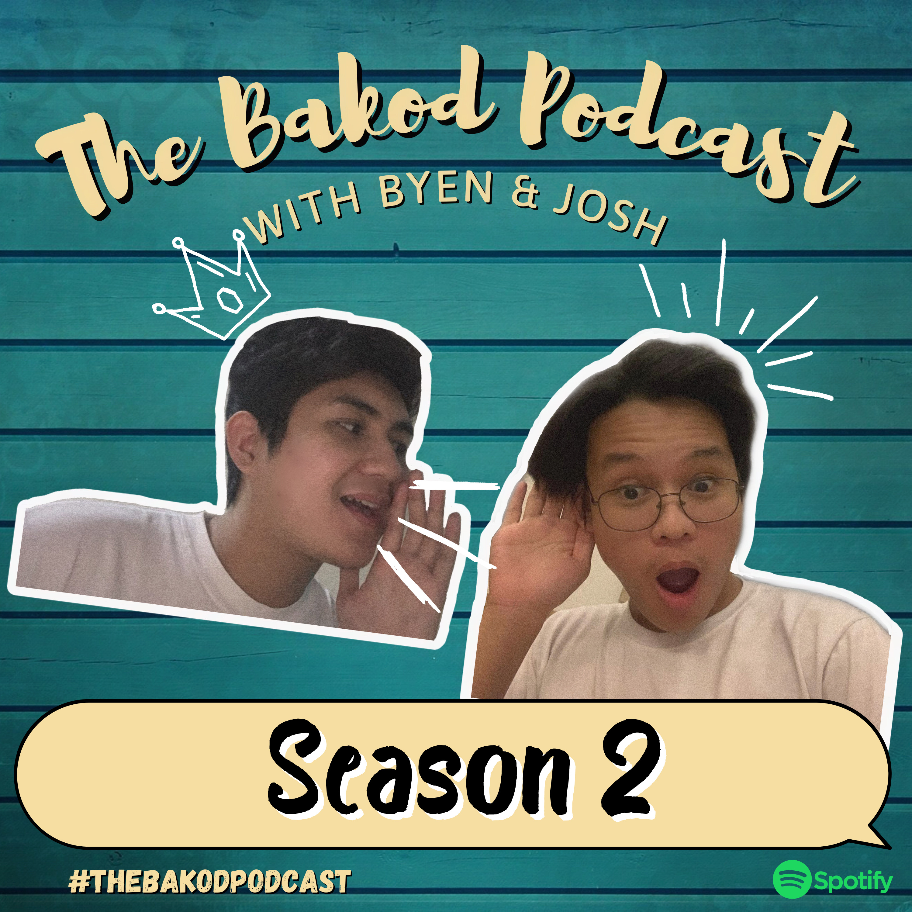 Season 2 - The Bakod Podcast with Byen & Josh episode artwork