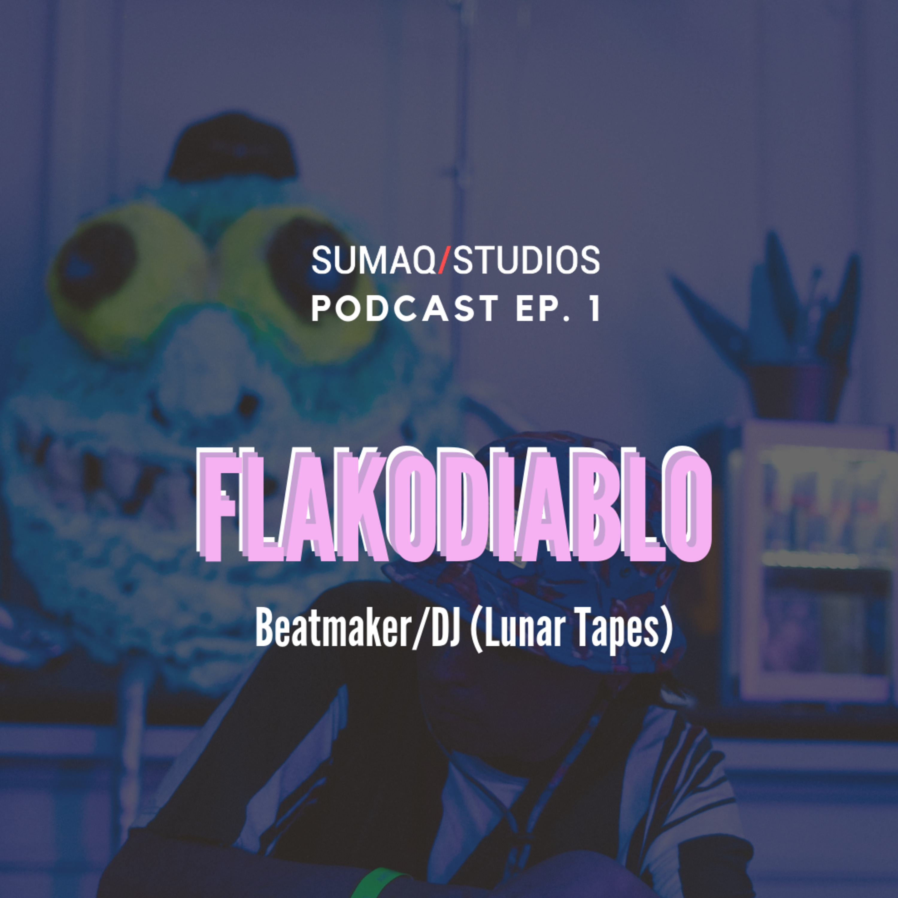 Sumaq Studios Podcast Ep.2 (Flakodiablo) episode artwork