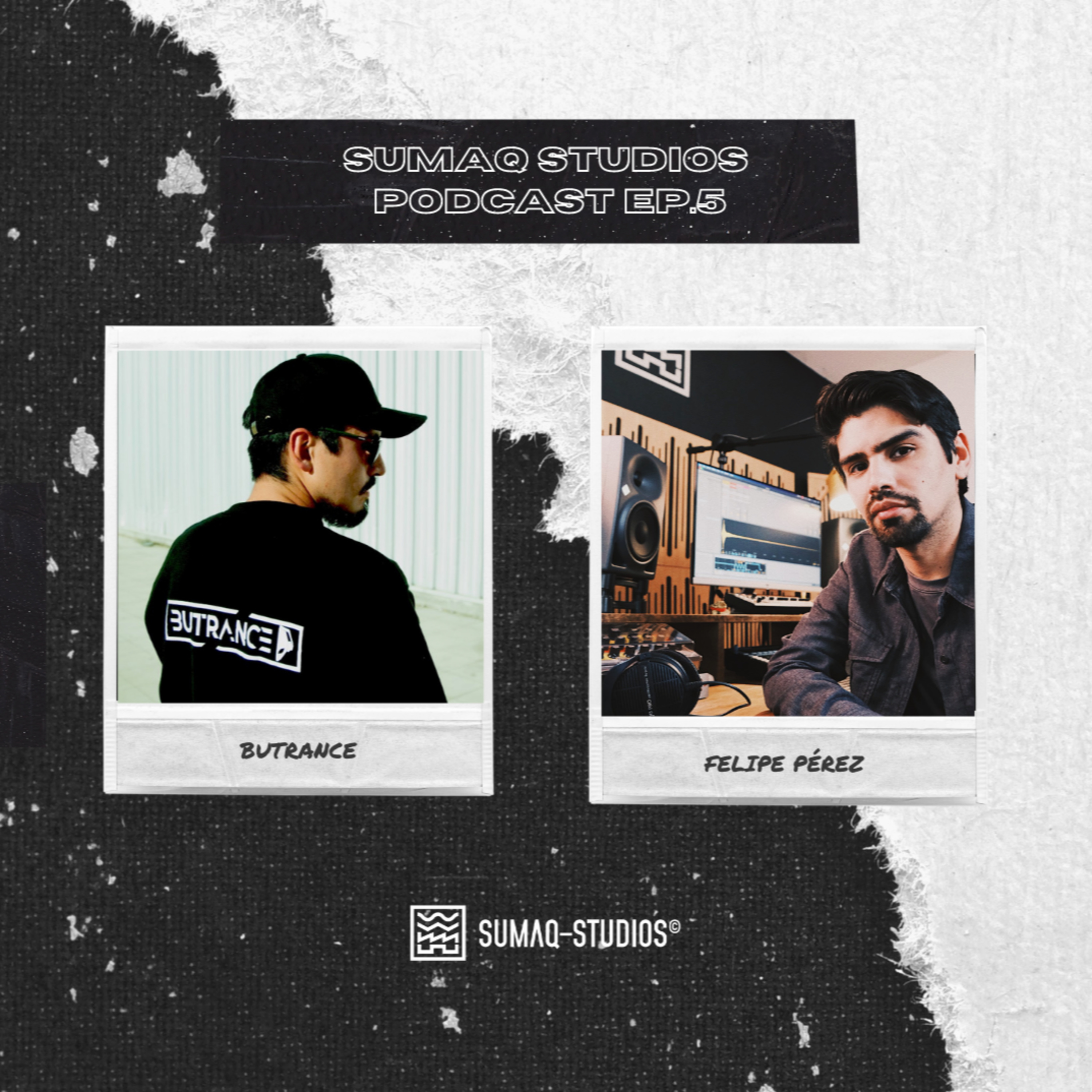 Sumaq Studios Podcast EP.5 (Butrance) episode artwork