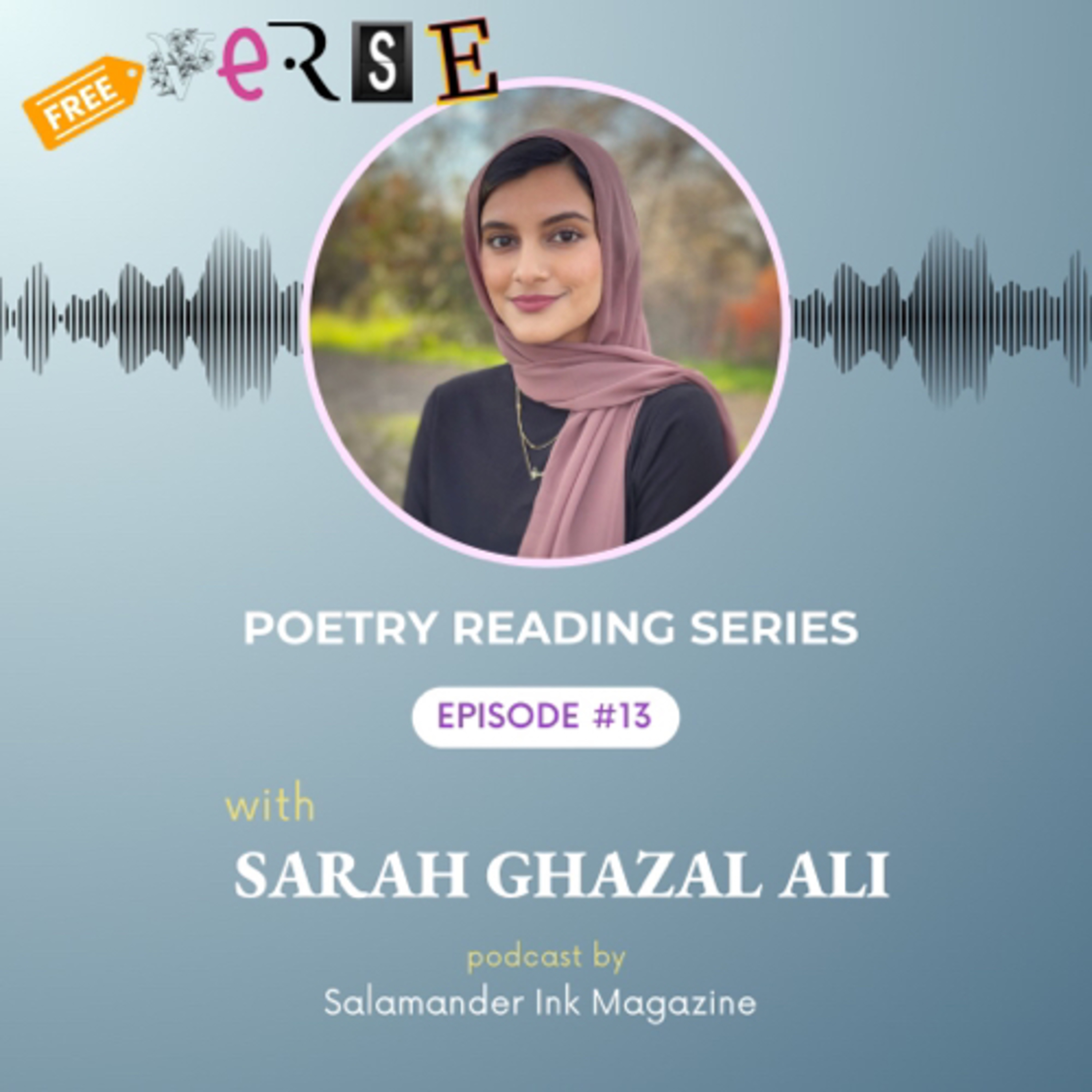 Sarah Ghazal Ali: Episode 13