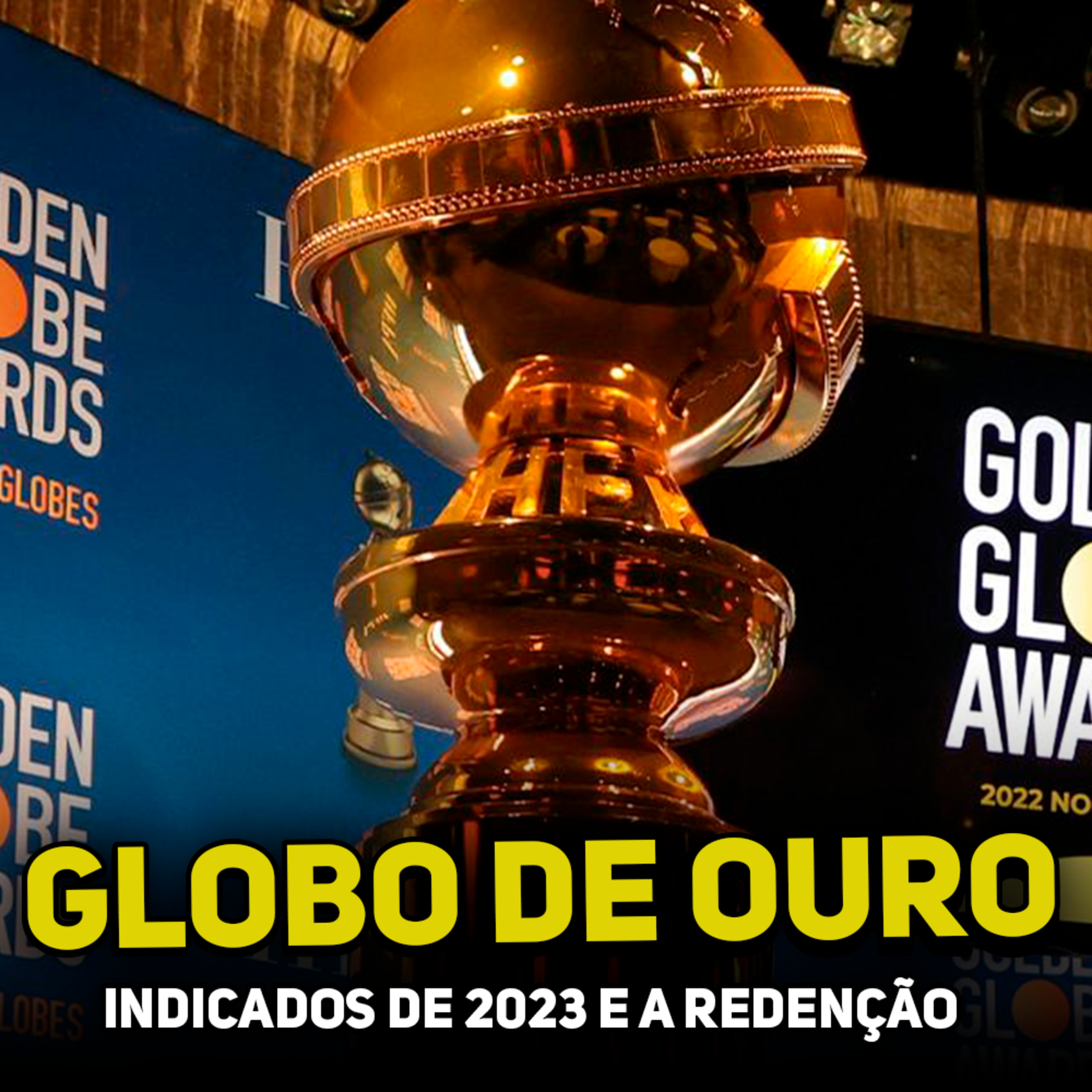 Indicados ao Globo de Ouro 2023 episode artwork