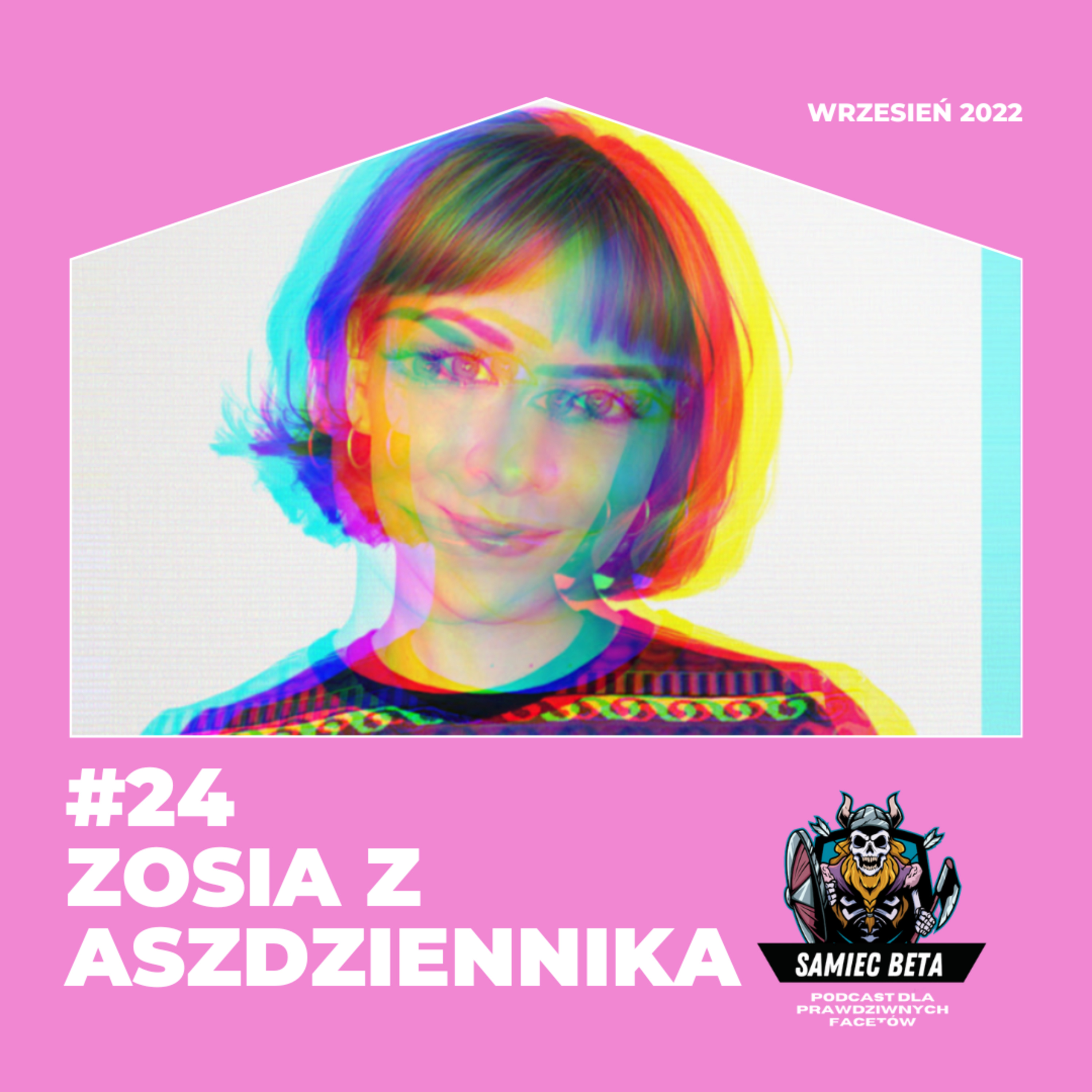 #24 - ZOSIA SOKOŁOWICZ Z ASZDZIENNIKA I CREEP GILBERT [+18] episode artwork