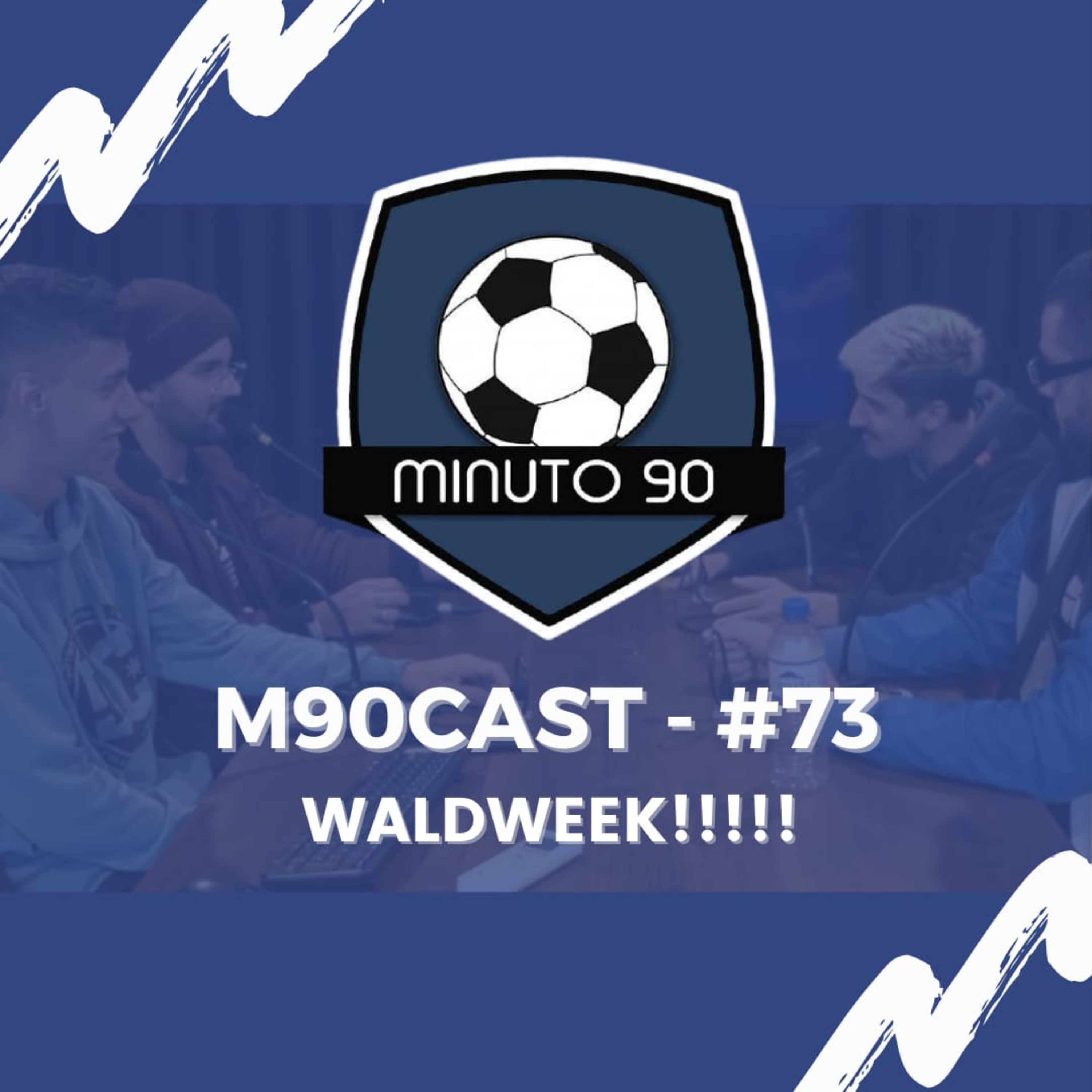 WALDWEEK!!!!!! - M90Cast #73 episode artwork