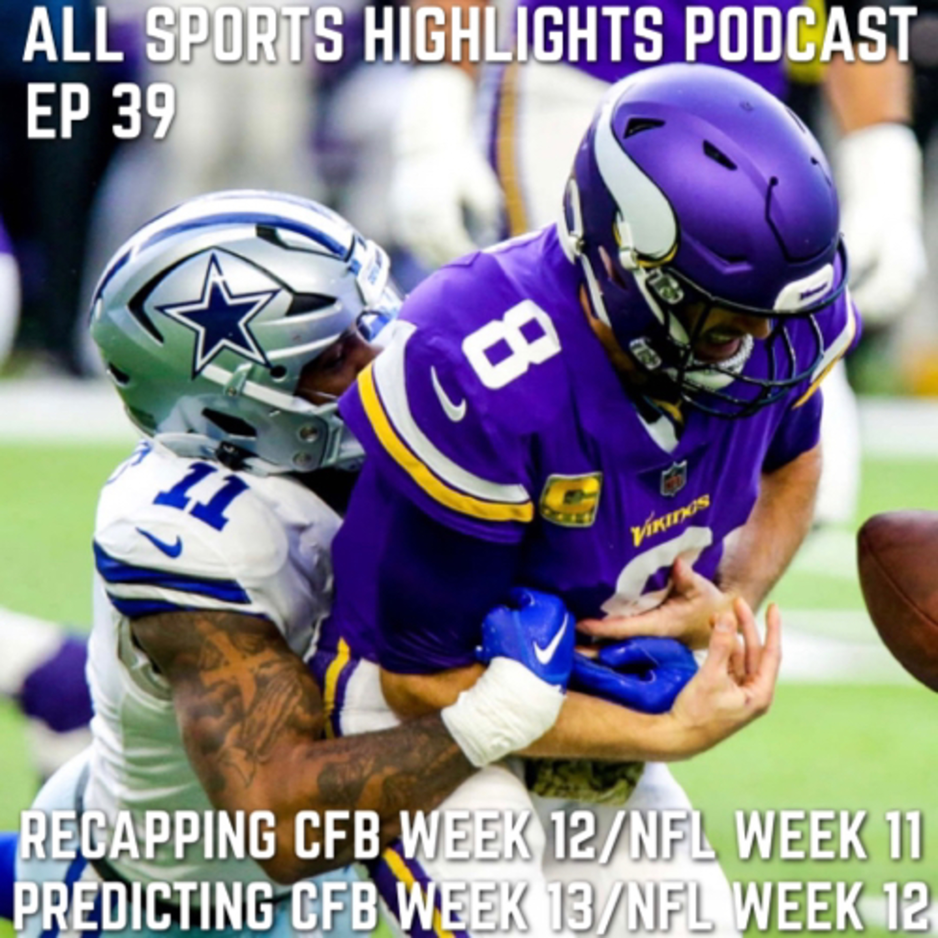 All sports Highlights podcast
Episode 39 predicting college
football week 13 and nfl week
12 episode artwork