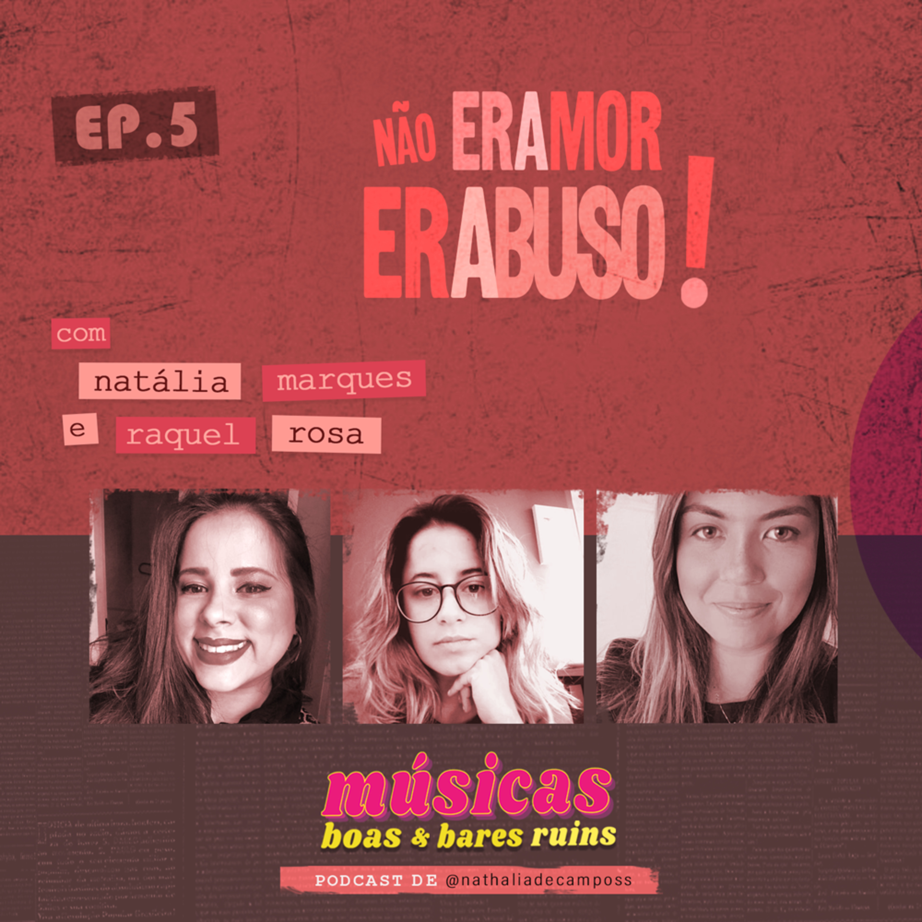 Músicas boas e bares ruins - T1- EP 05 - Não era amor, era abuso!