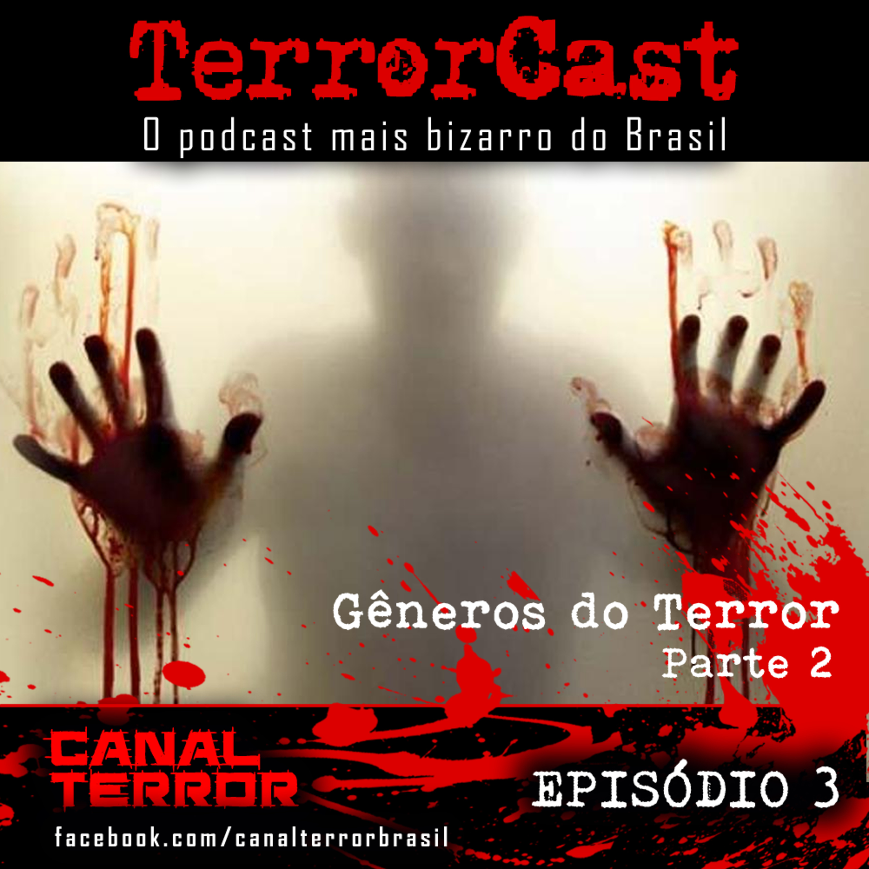 TerrorCast - Episódio 3 - Gêneros do Terror - Parte II