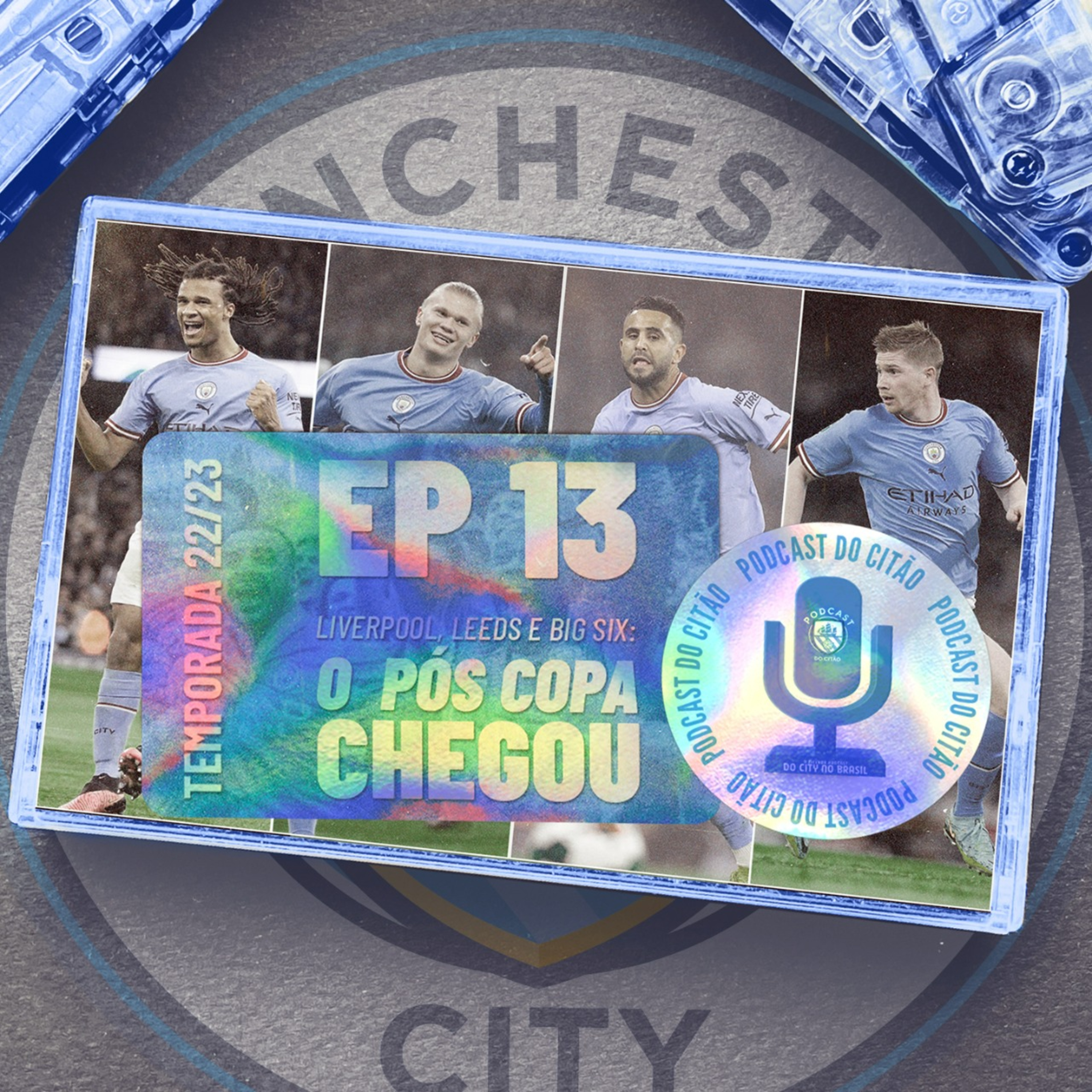 O pós Copa chegou: Liverpool, Leeds e Big Six! - Podcast do Citão 22/23 #13