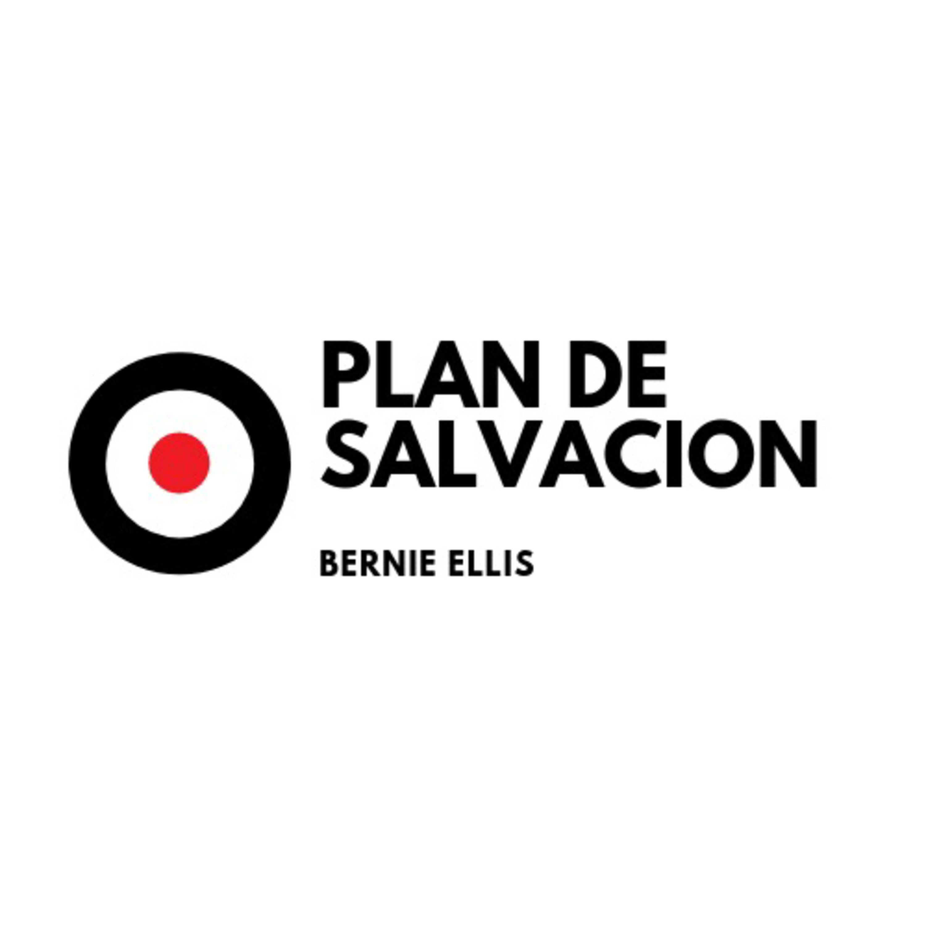 Plan de salvación - Bernie Ellis