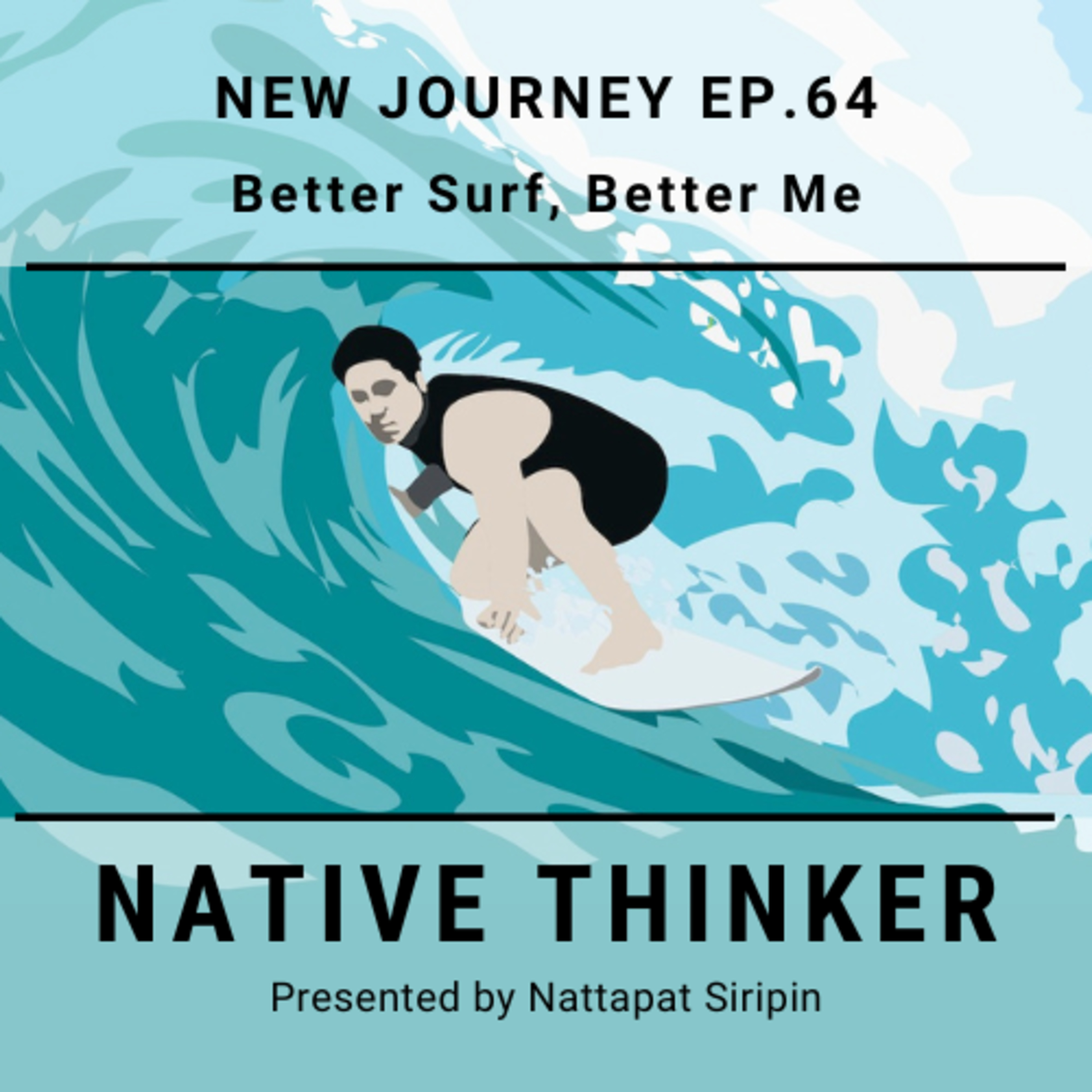 Native Thinker EP.64 | Better Surf, Better Me episode artwork