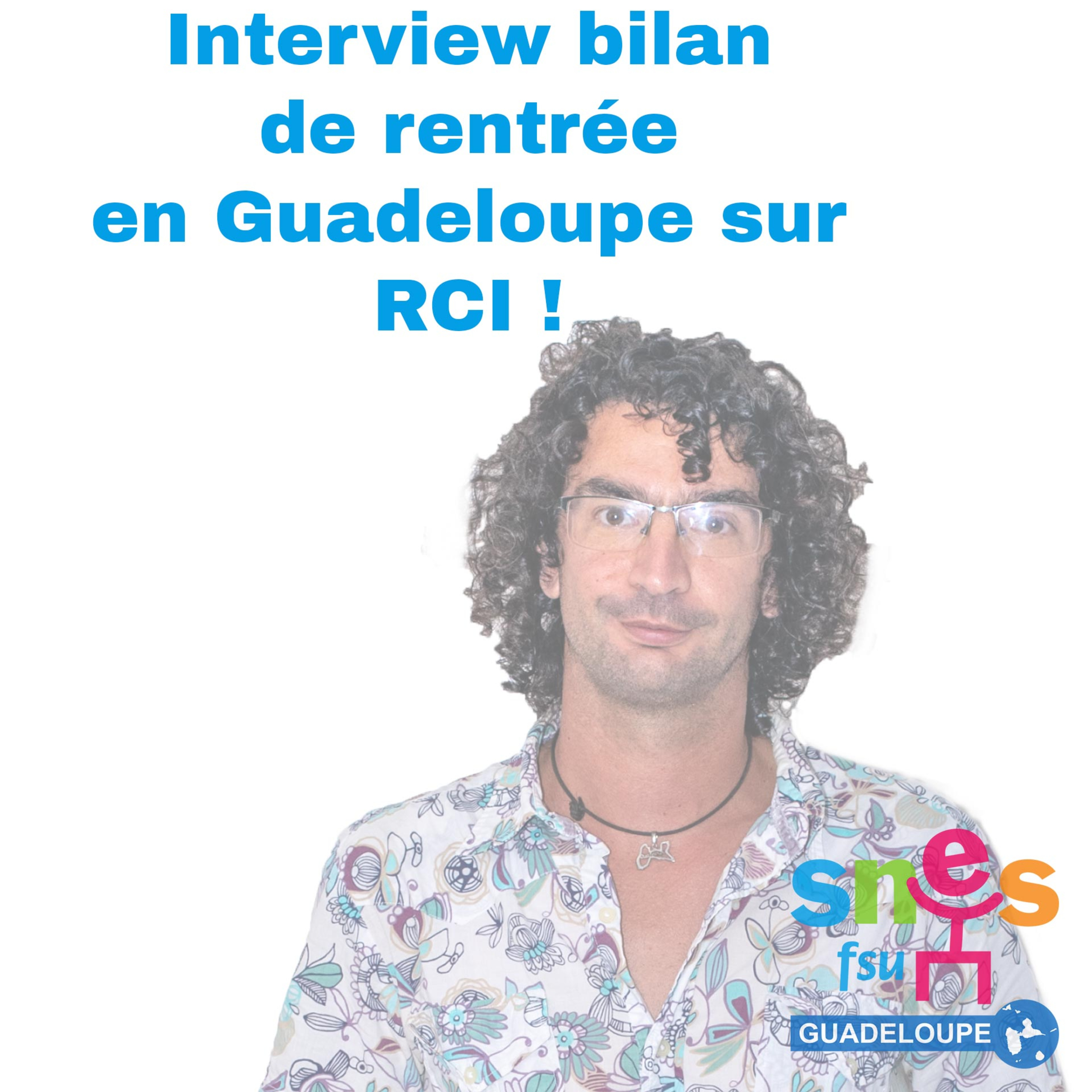 Bilan de rentrée scolaire en Guadeloupe, interview Christophe Langlois RCI