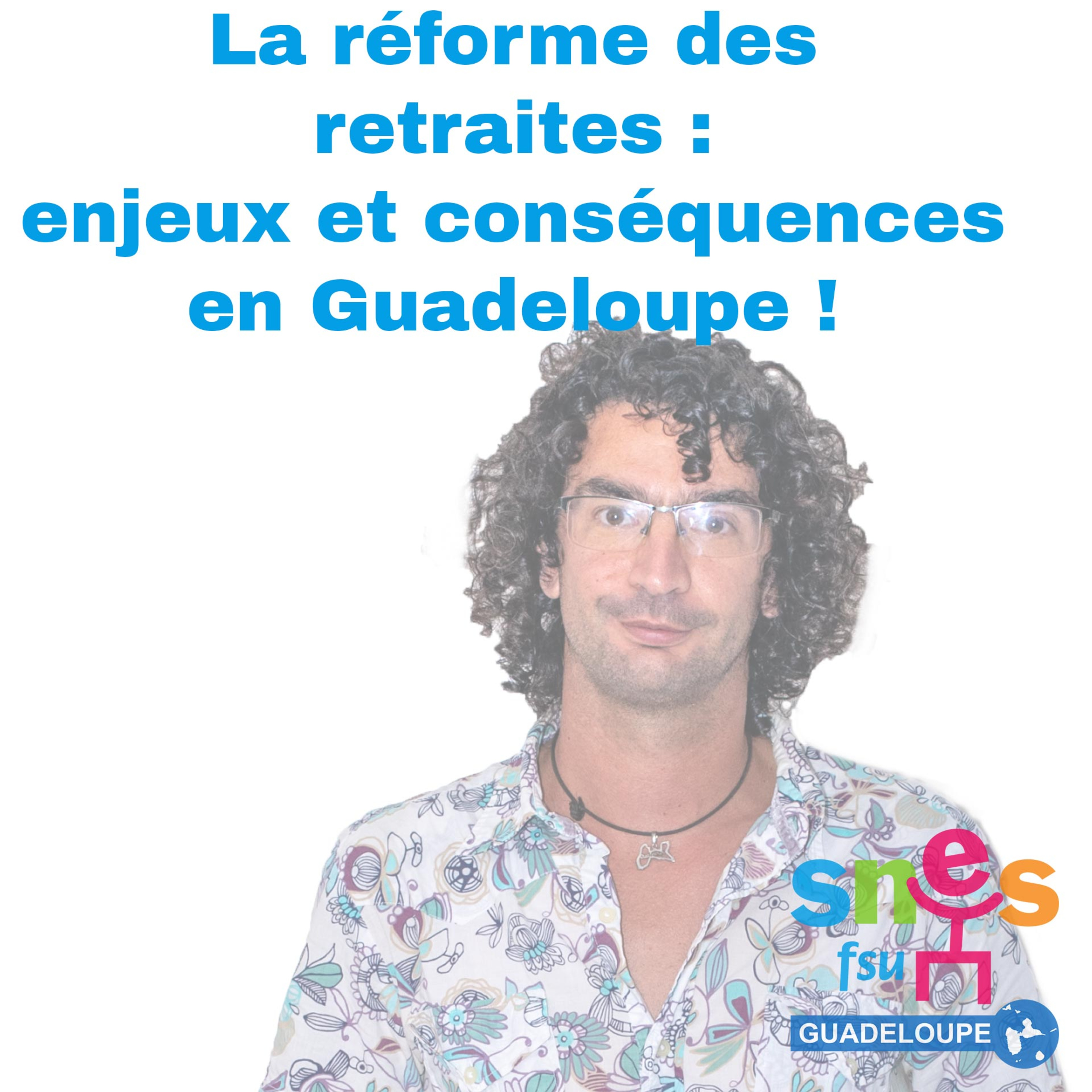 La réforme des retraites appliquée en Guadeloupe : enjeux et conséquences !