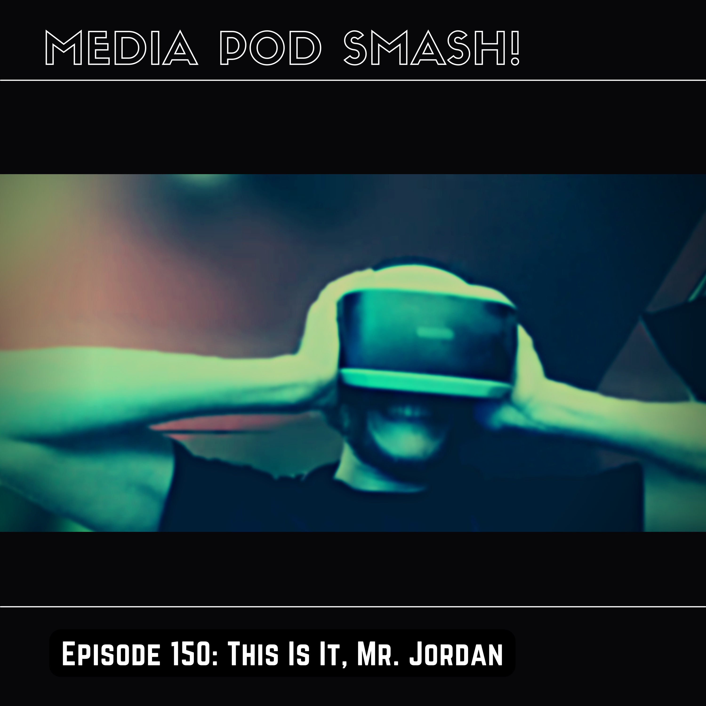 Episode 150 - This Is It, Mr. Jordan episode artwork