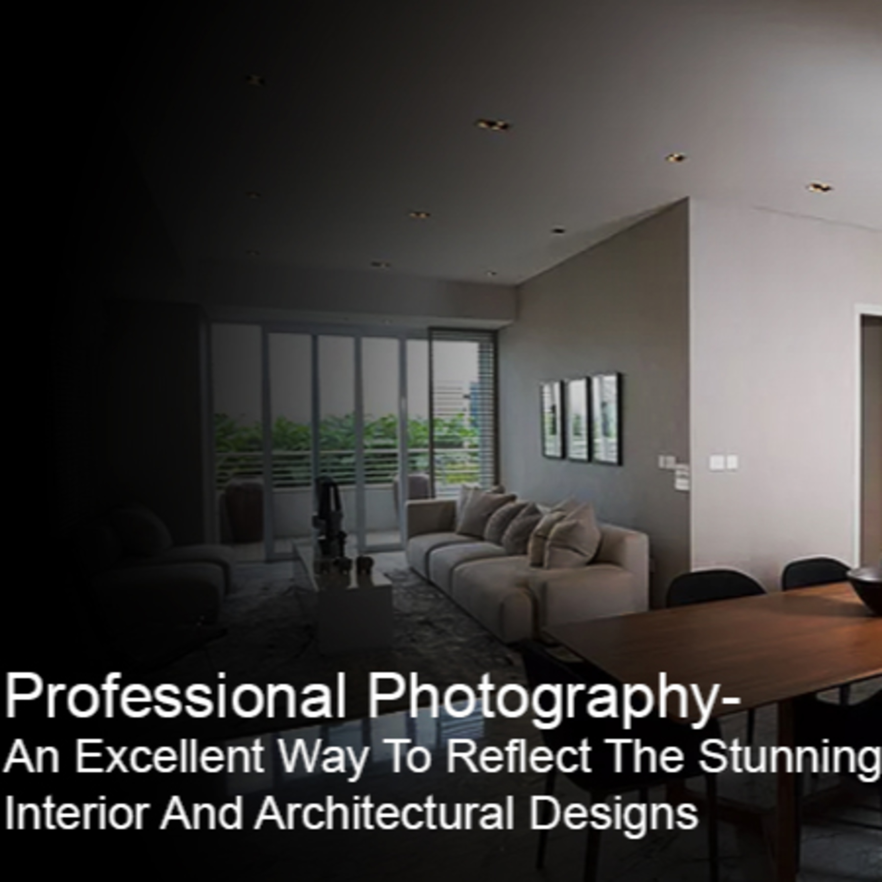 Professional Photography- An Excellent Way To Reflect The Stunning Interior And Architectural Designs episode artwork