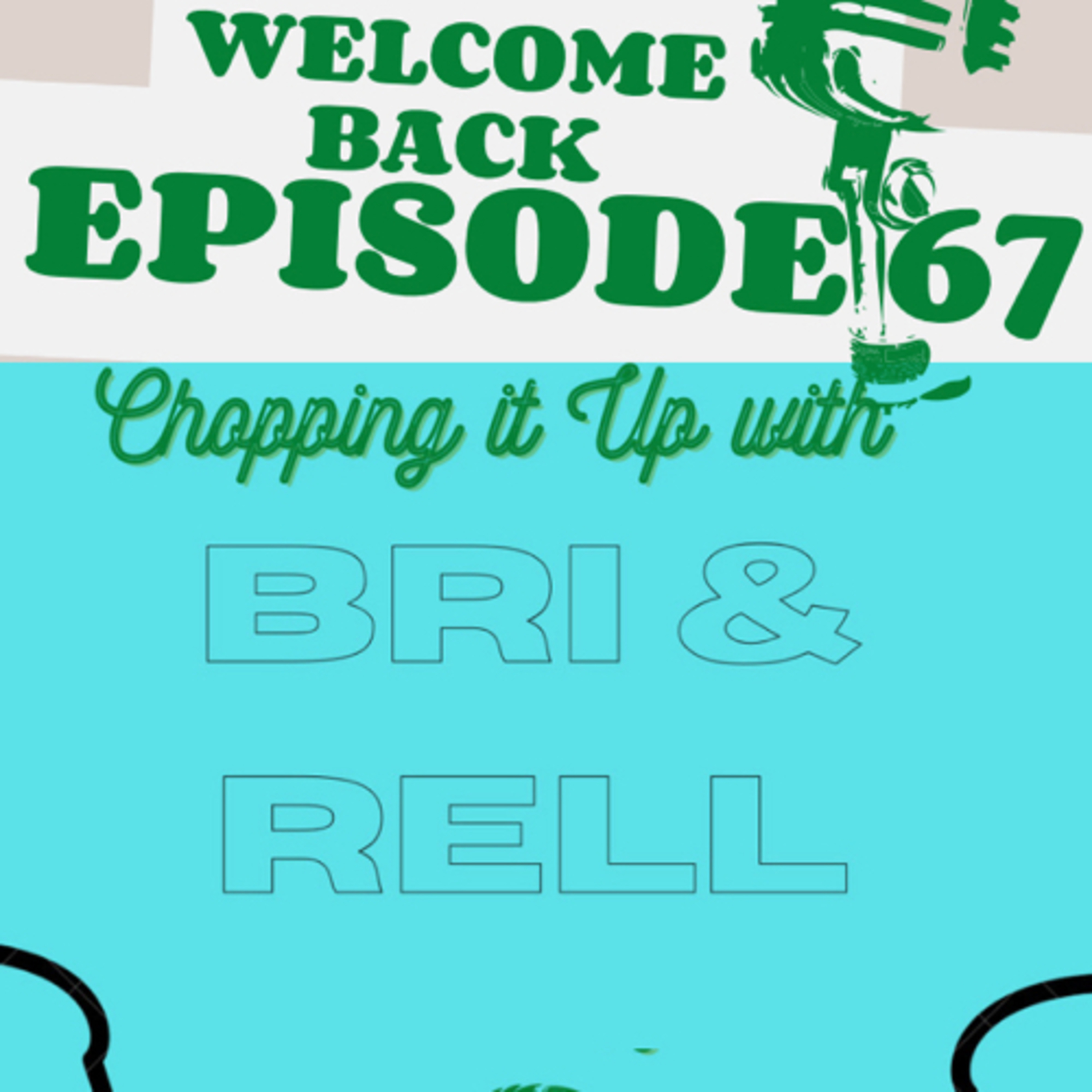 Chopping it up with Bri and Rell