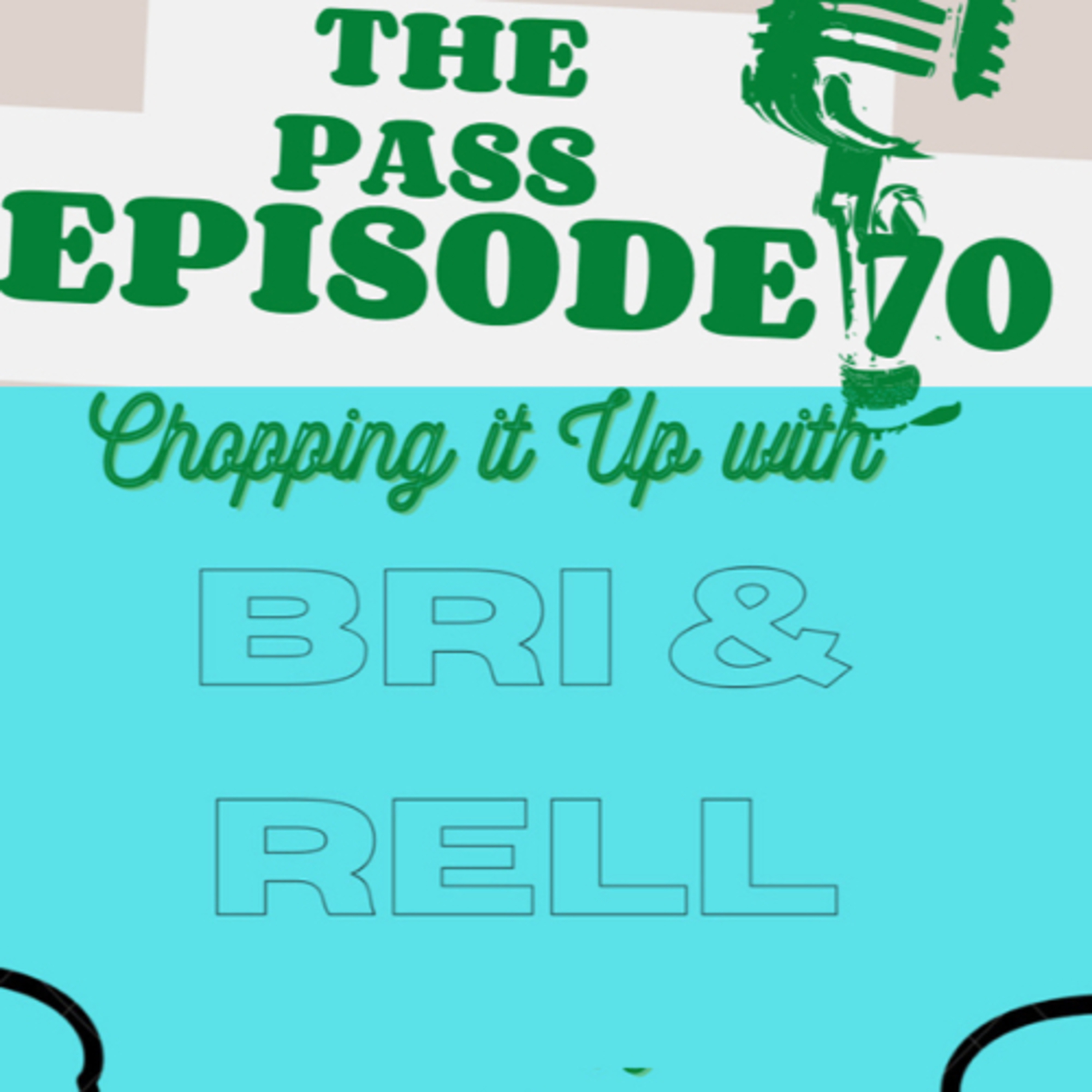 Chopping it up with Bri and Rell