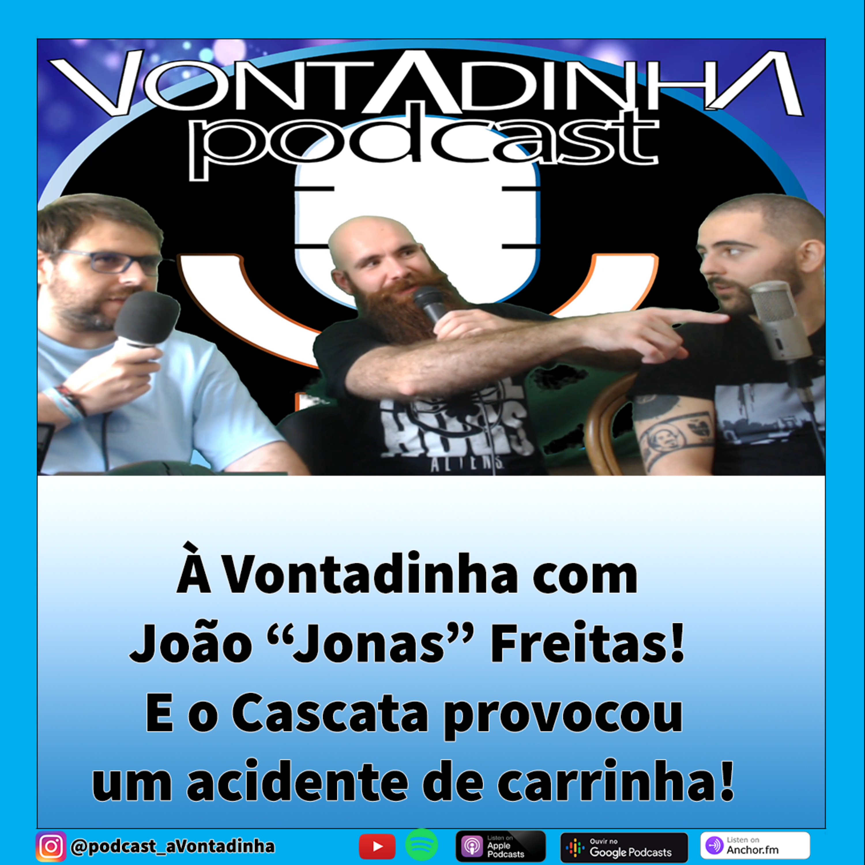 À Vontadinha com João "Jonas" Freitas! (O Cascata teve um acidente de carrinha) episode artwork