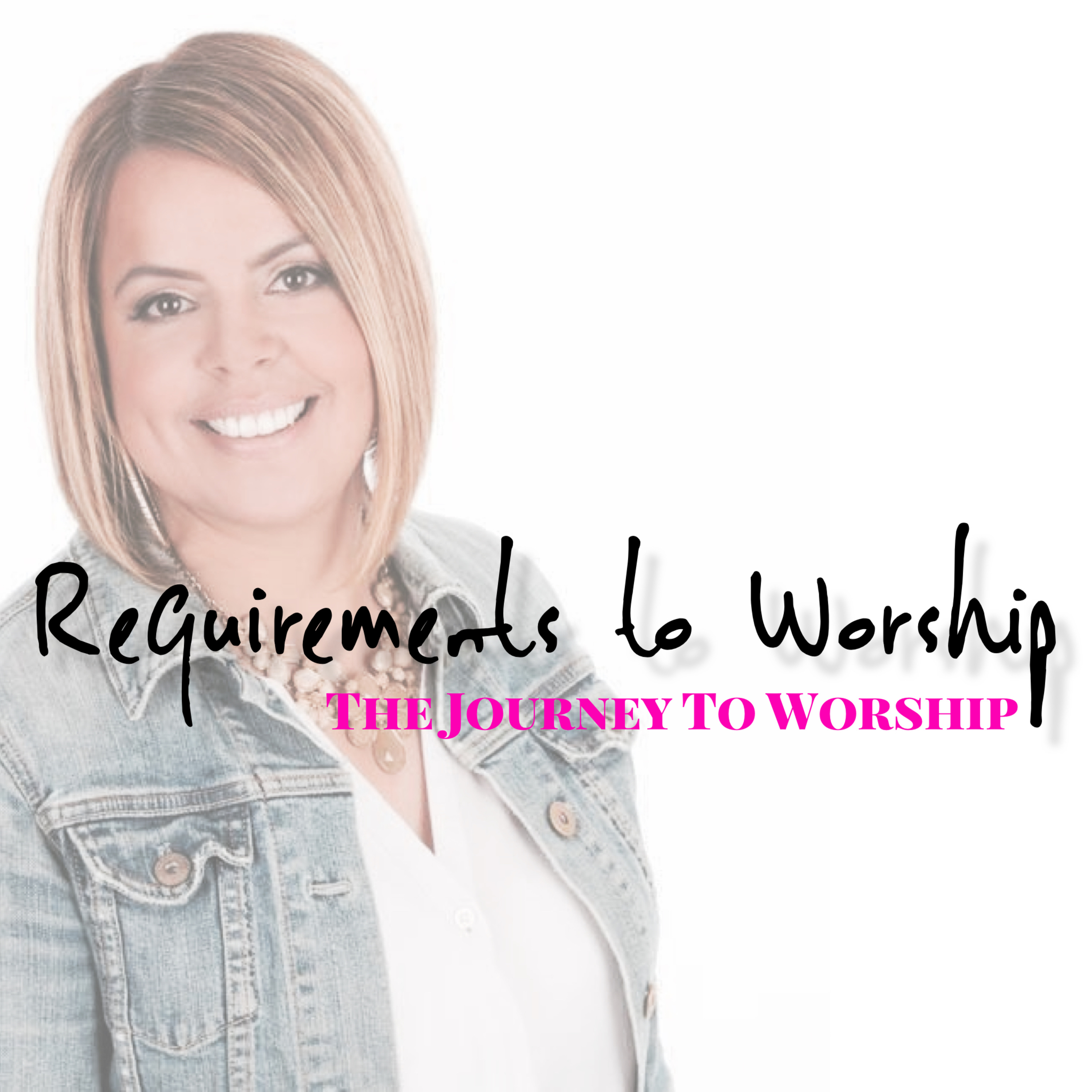 The Requirements to Worship