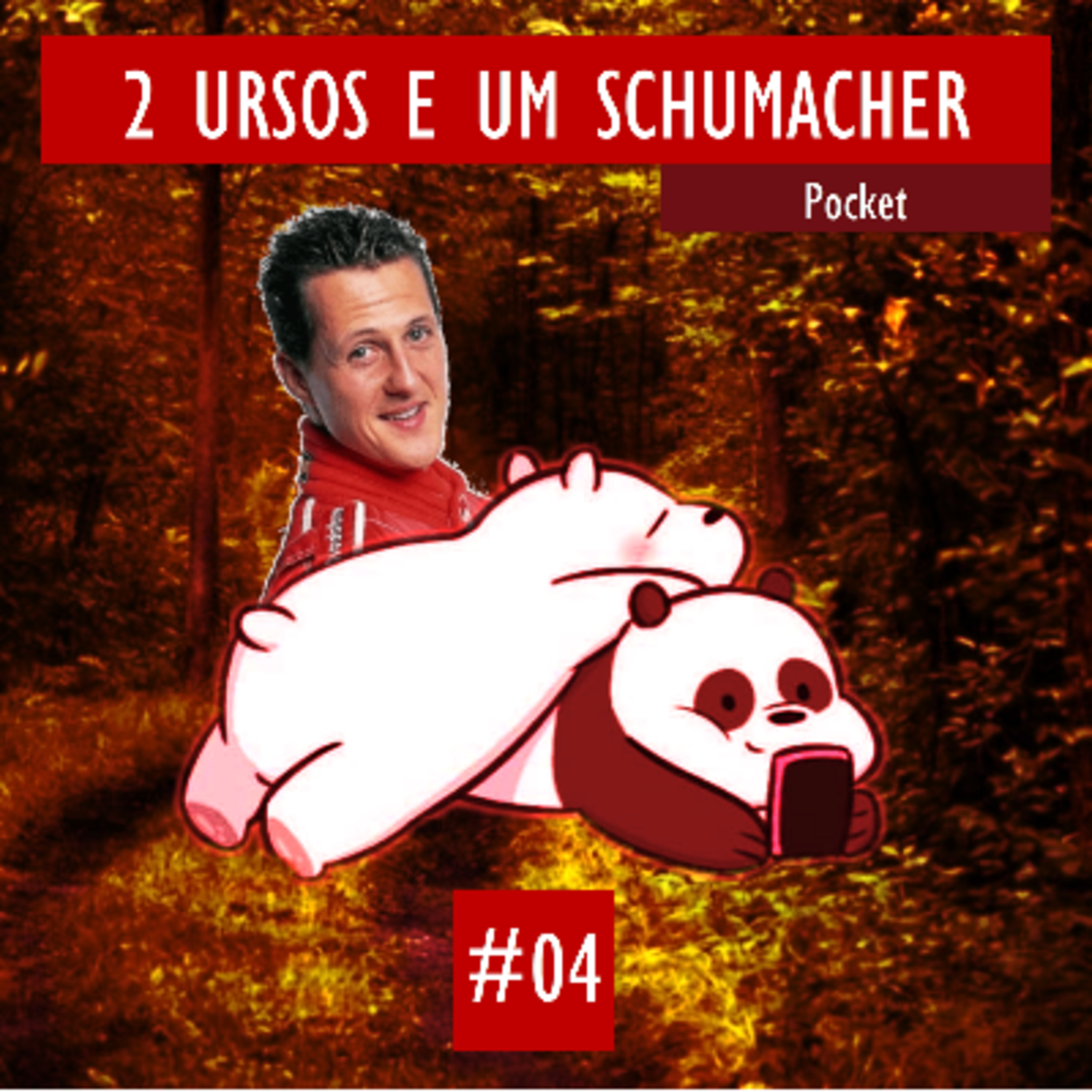2 ursos e um Schumacher [Pocket] episode artwork