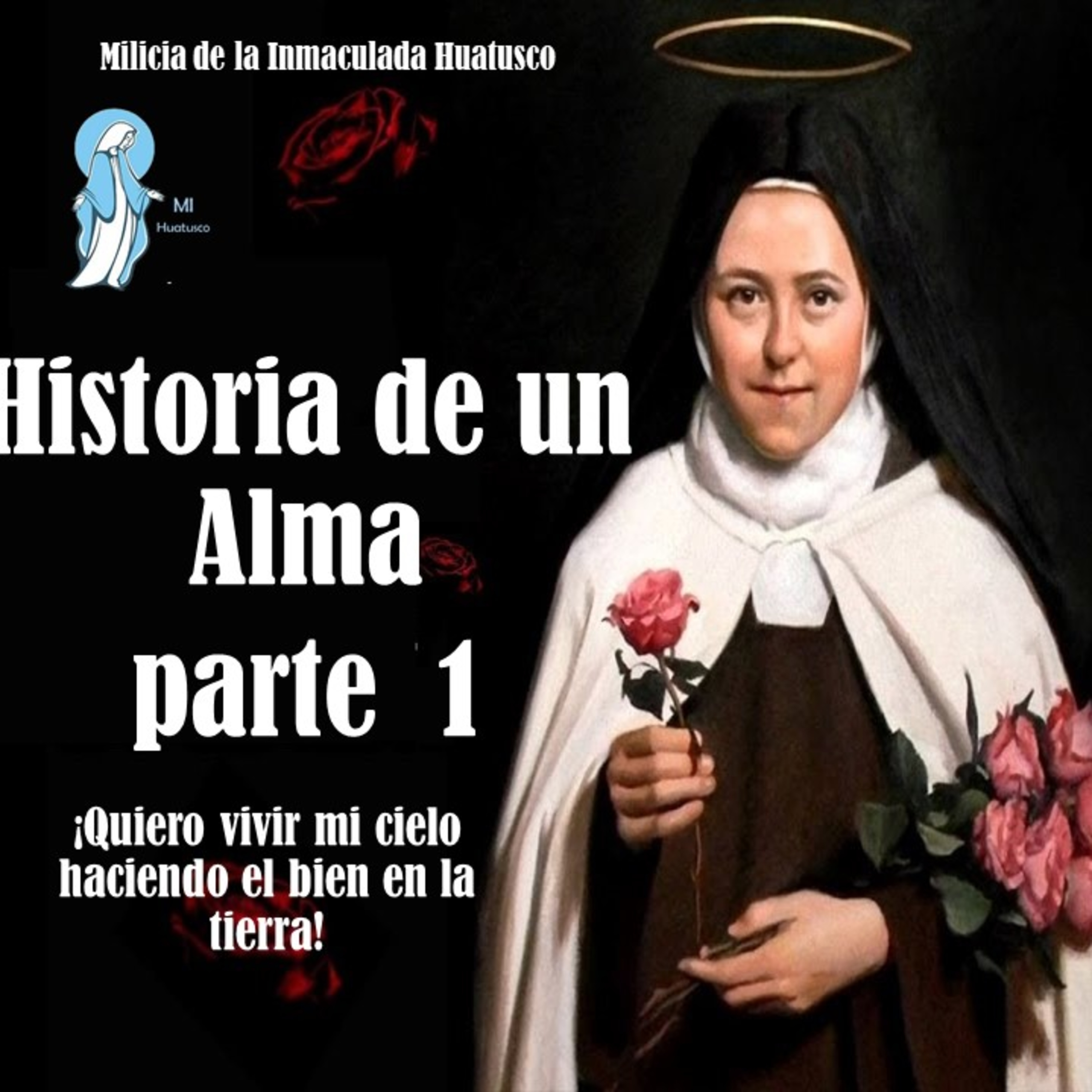 HISTORIA DE UN ALMA PARTE 1