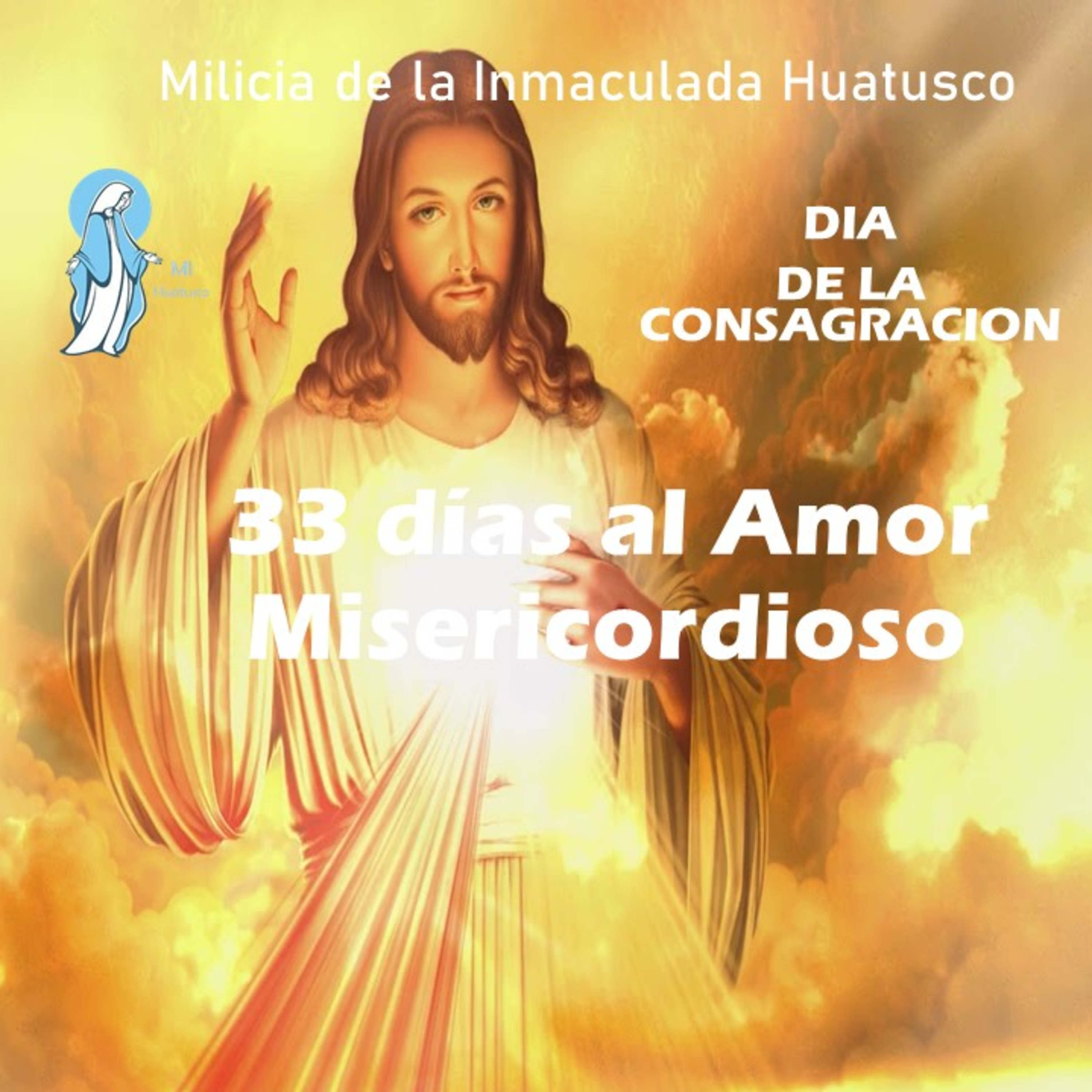 33 DIAS AL AMOR MISERICORDIOSO DIA DE LA CONSAGRACION