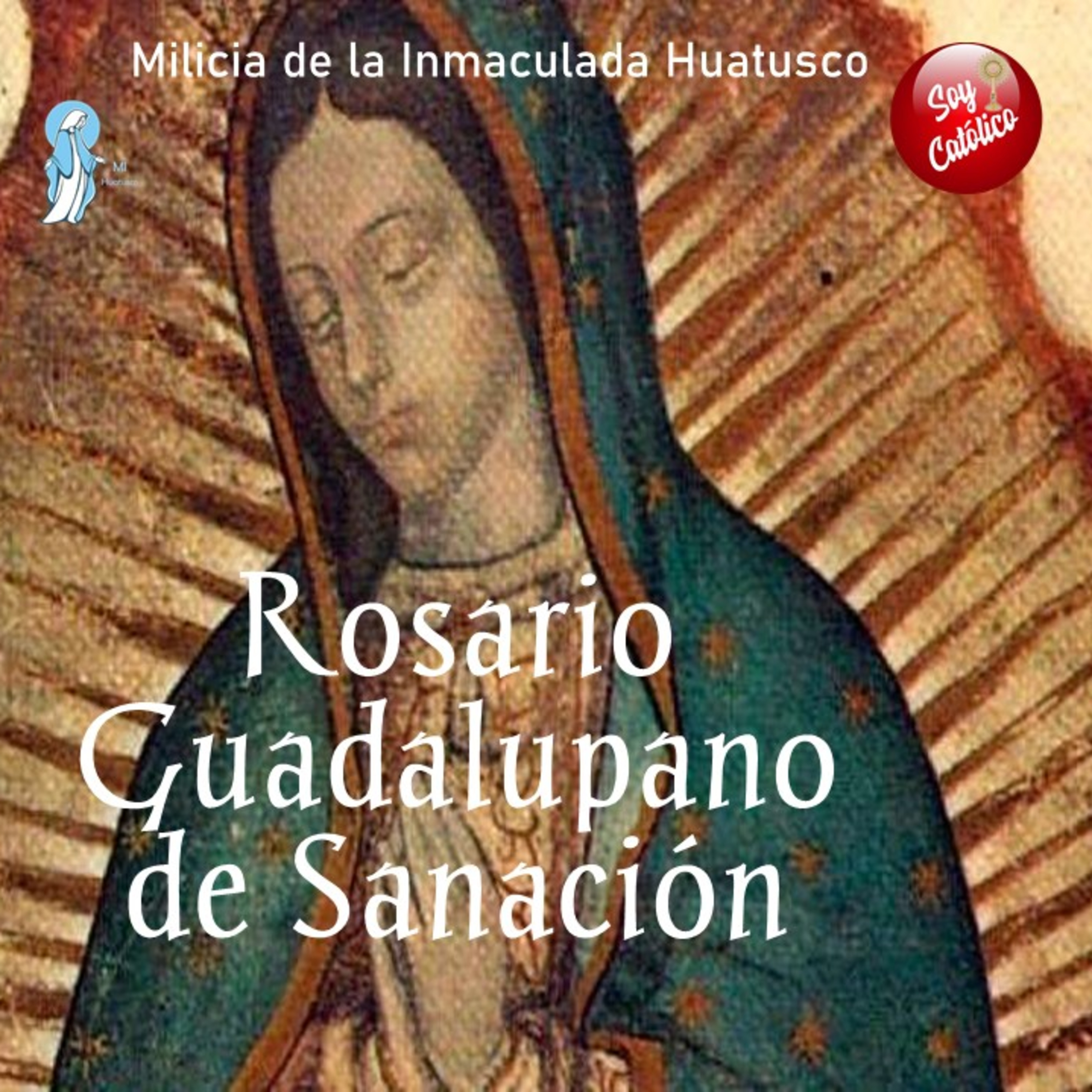 SANTO ROSARIO GUADALUPANO DE SANACION