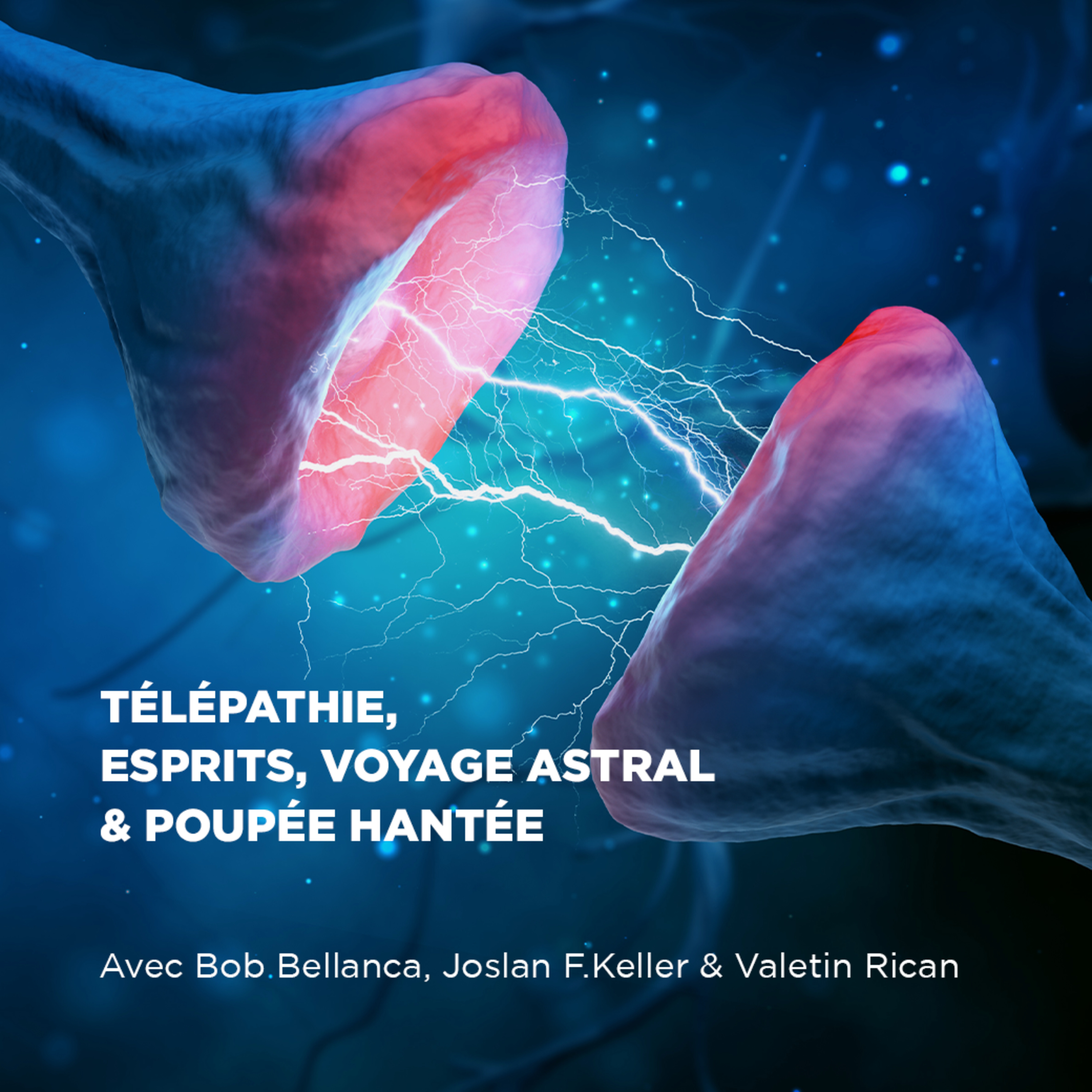 Télépathie, Esprits, Voyage astral & Poupée hantée