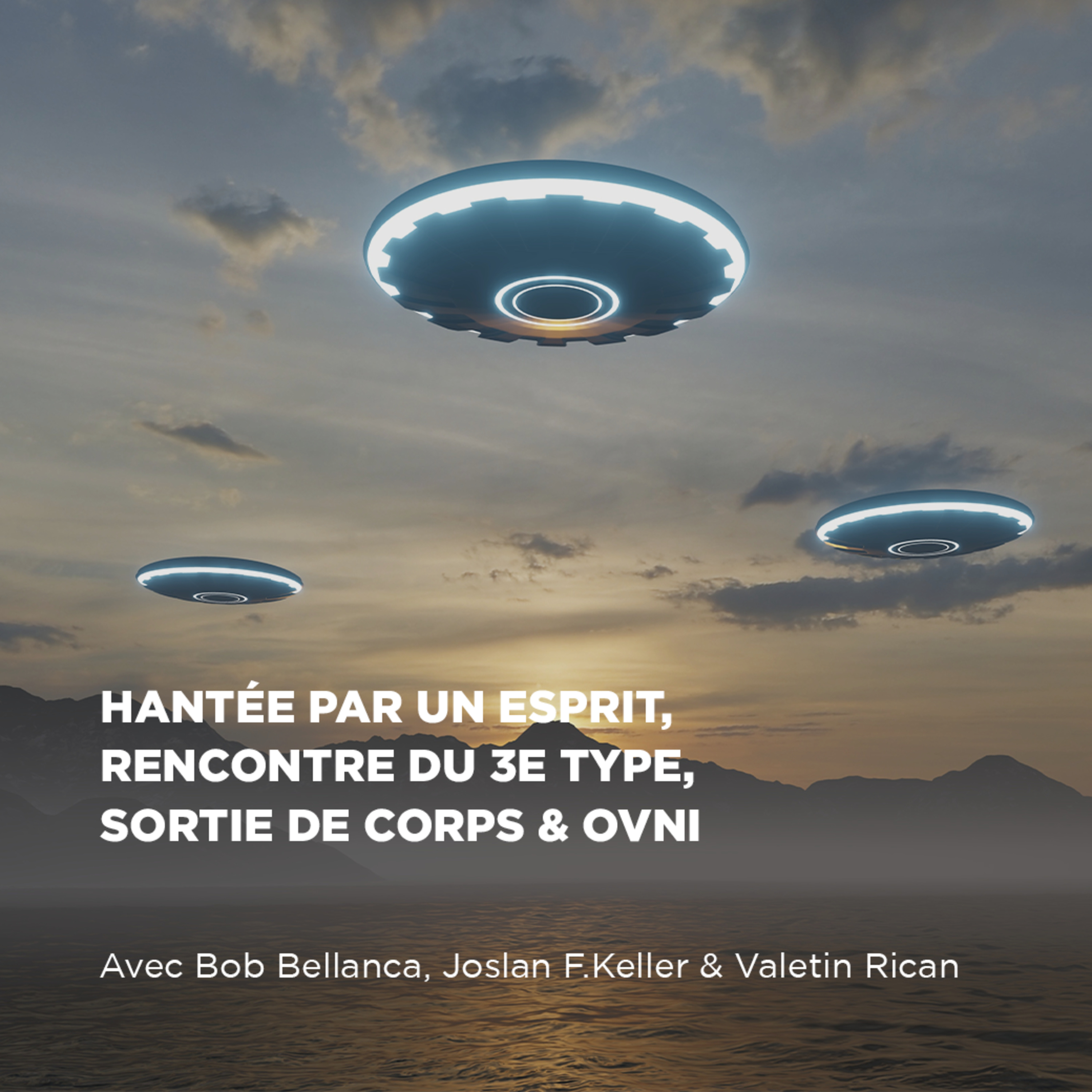 Hantée par un esprit, Rencontre du 3ème type, Sortie de corps & Ovni