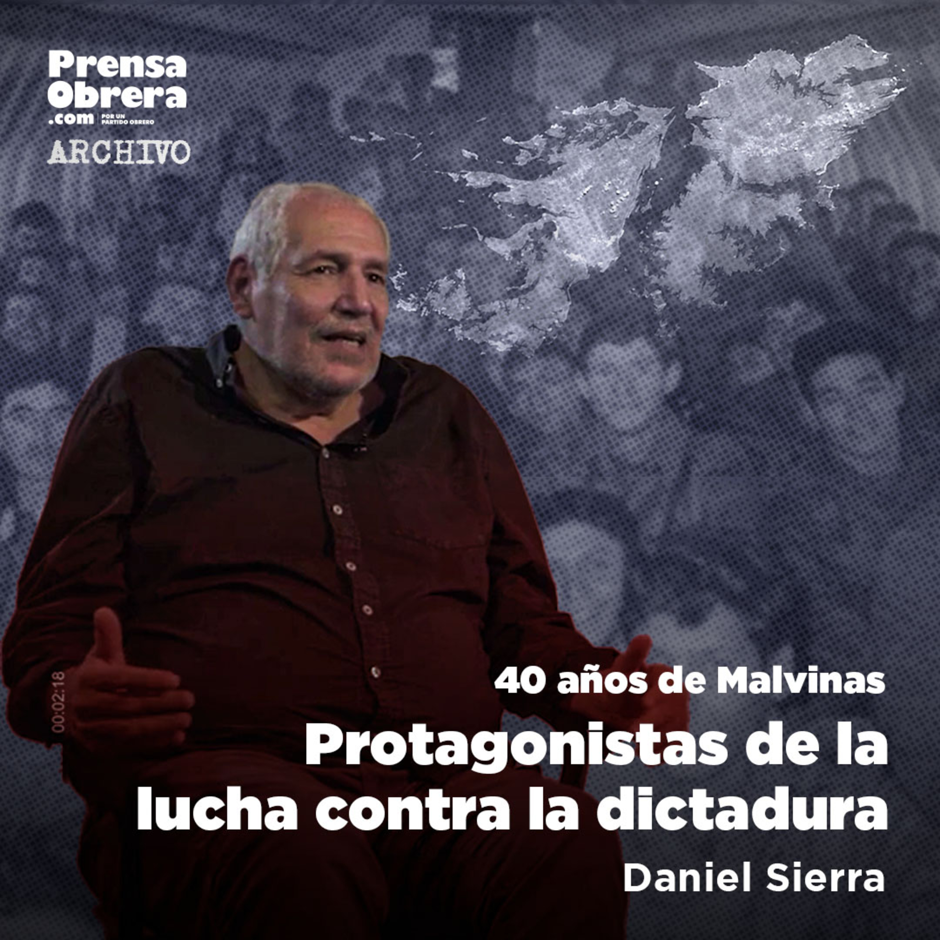 [40 años de la guerra de Malvinas] Daniel Sierra. Entrevistas a protagonistas de la lucha contra la dictadura. episode artwork